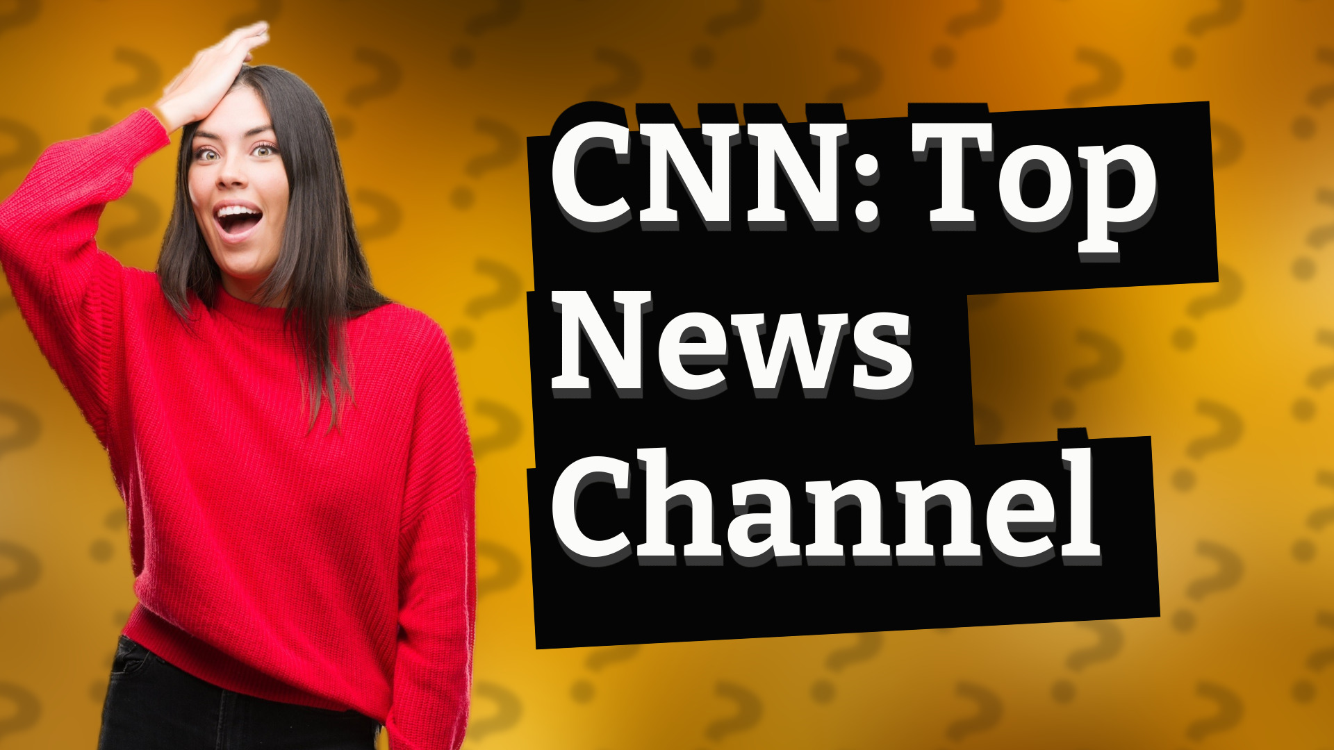 CNN: Top News Channel