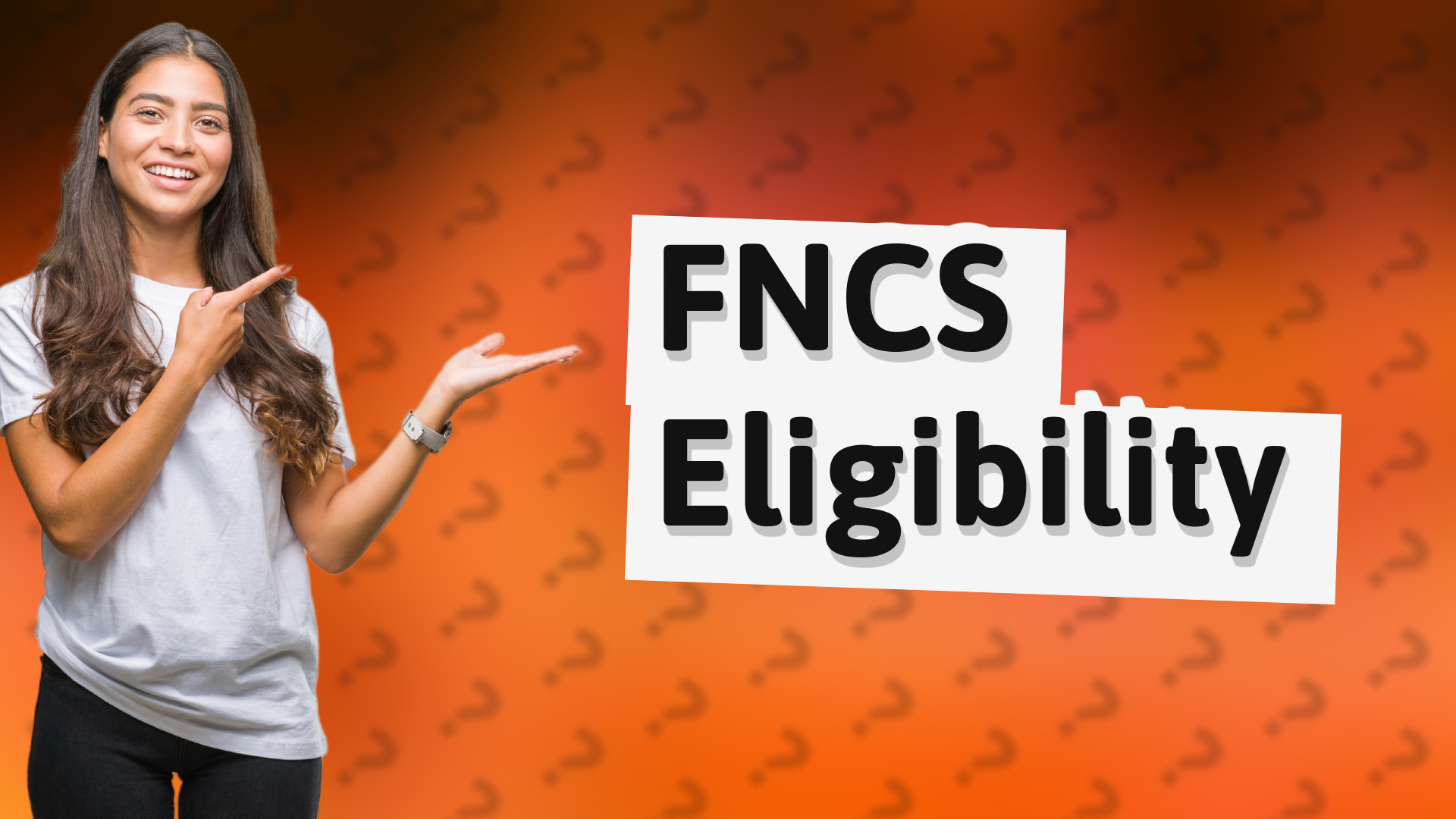 FNCS Eligibility