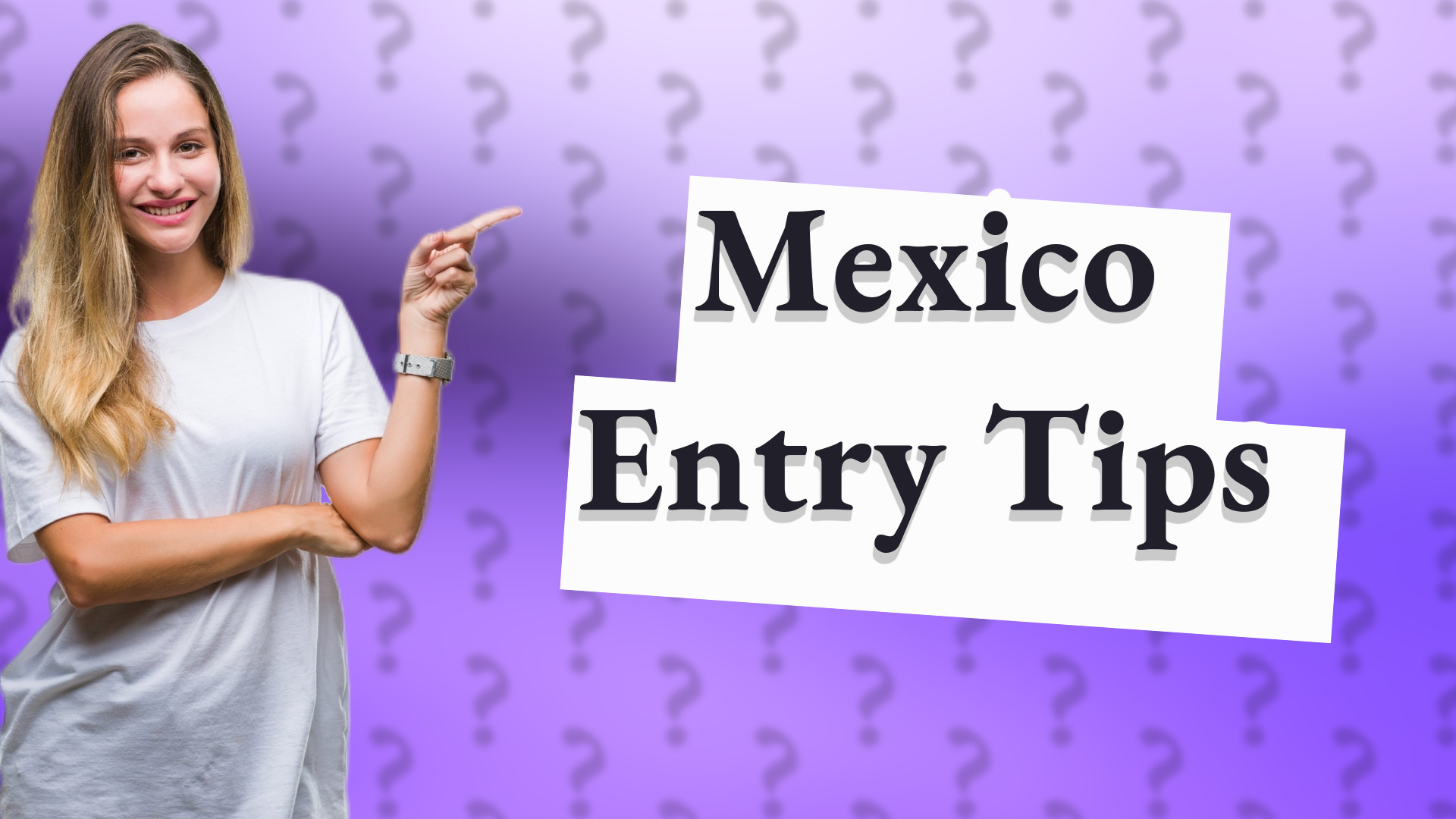 Mexico Entry Tips