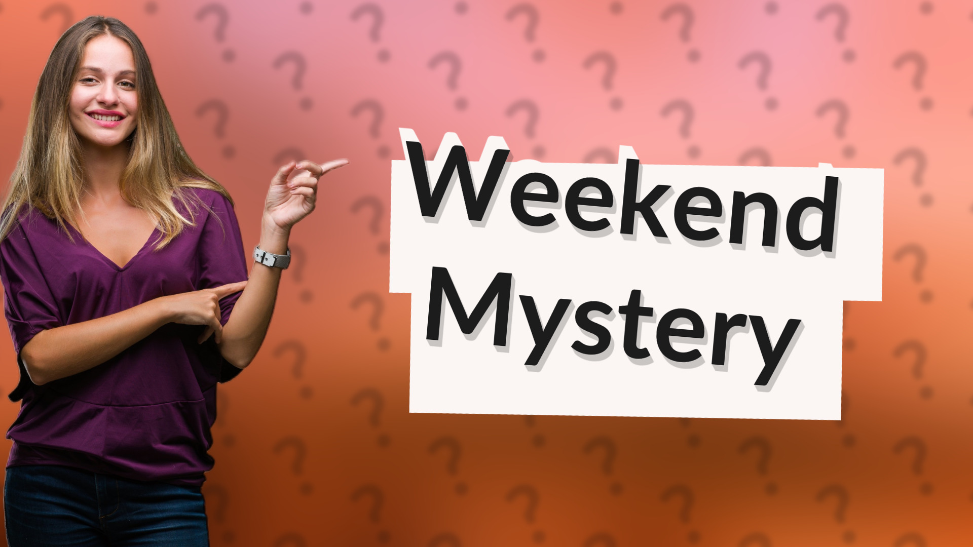 Weekend Mystery