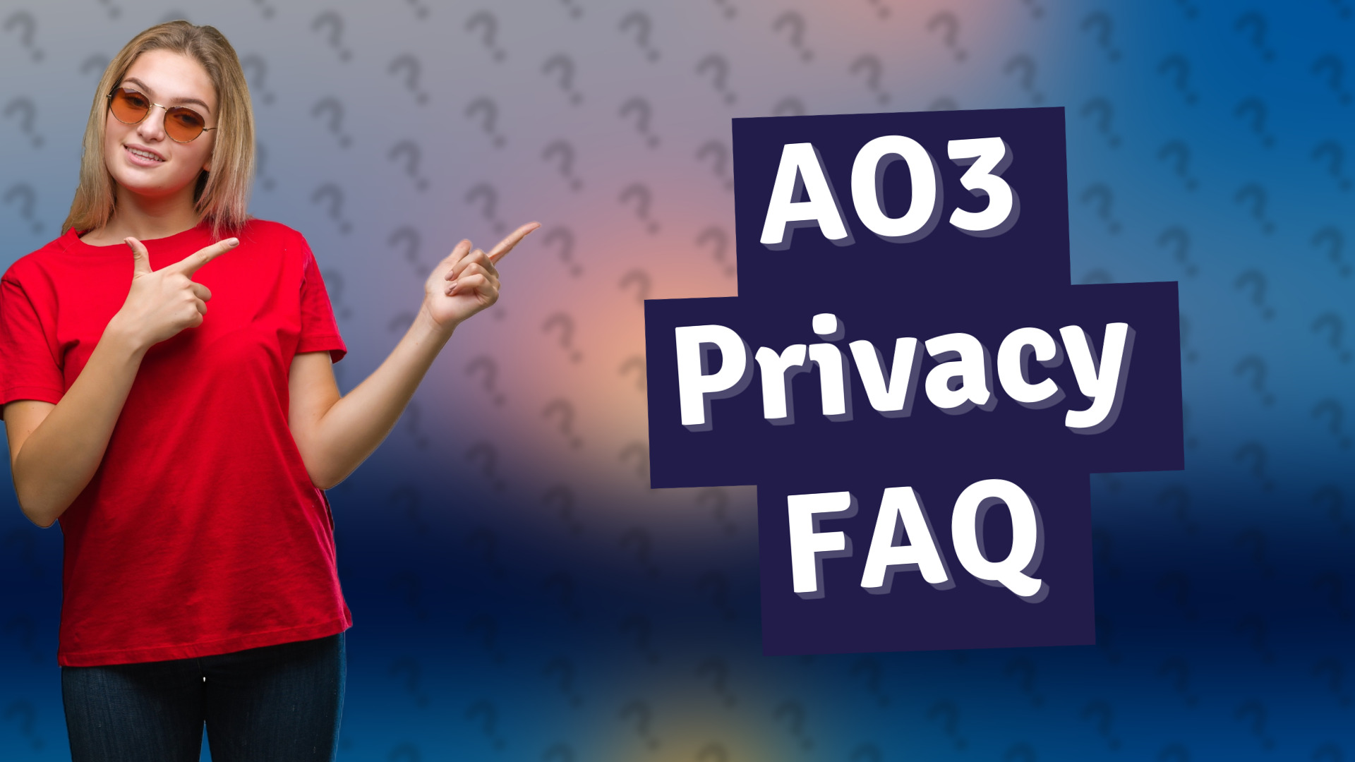 AO3 Privacy FAQ