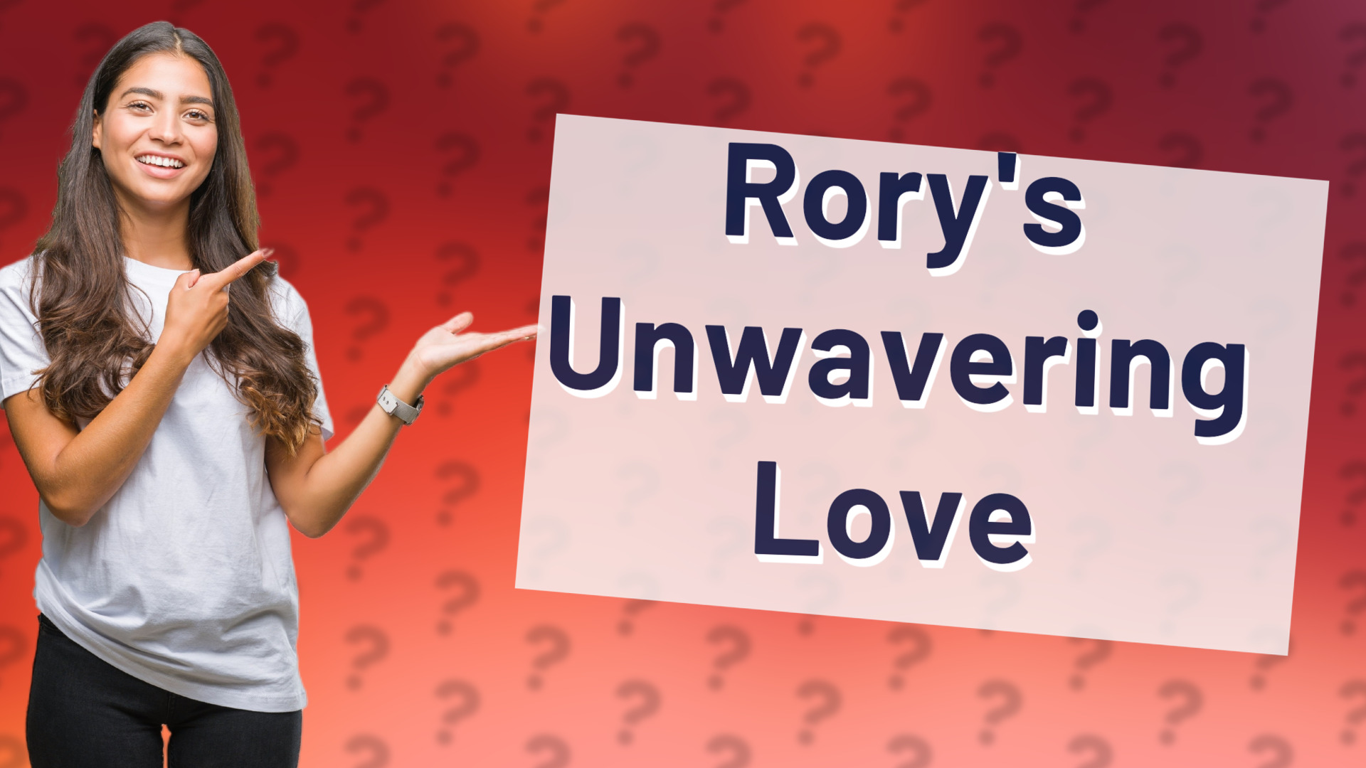 Rory's Unwavering Love