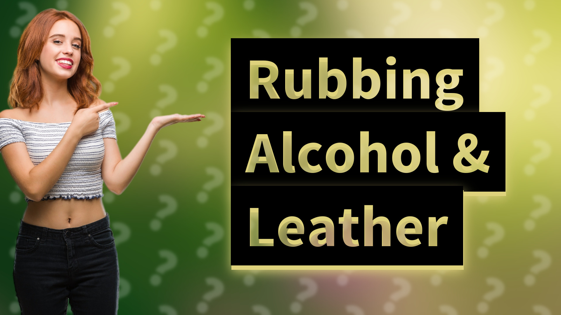 Rubbing Alcohol & Leather
