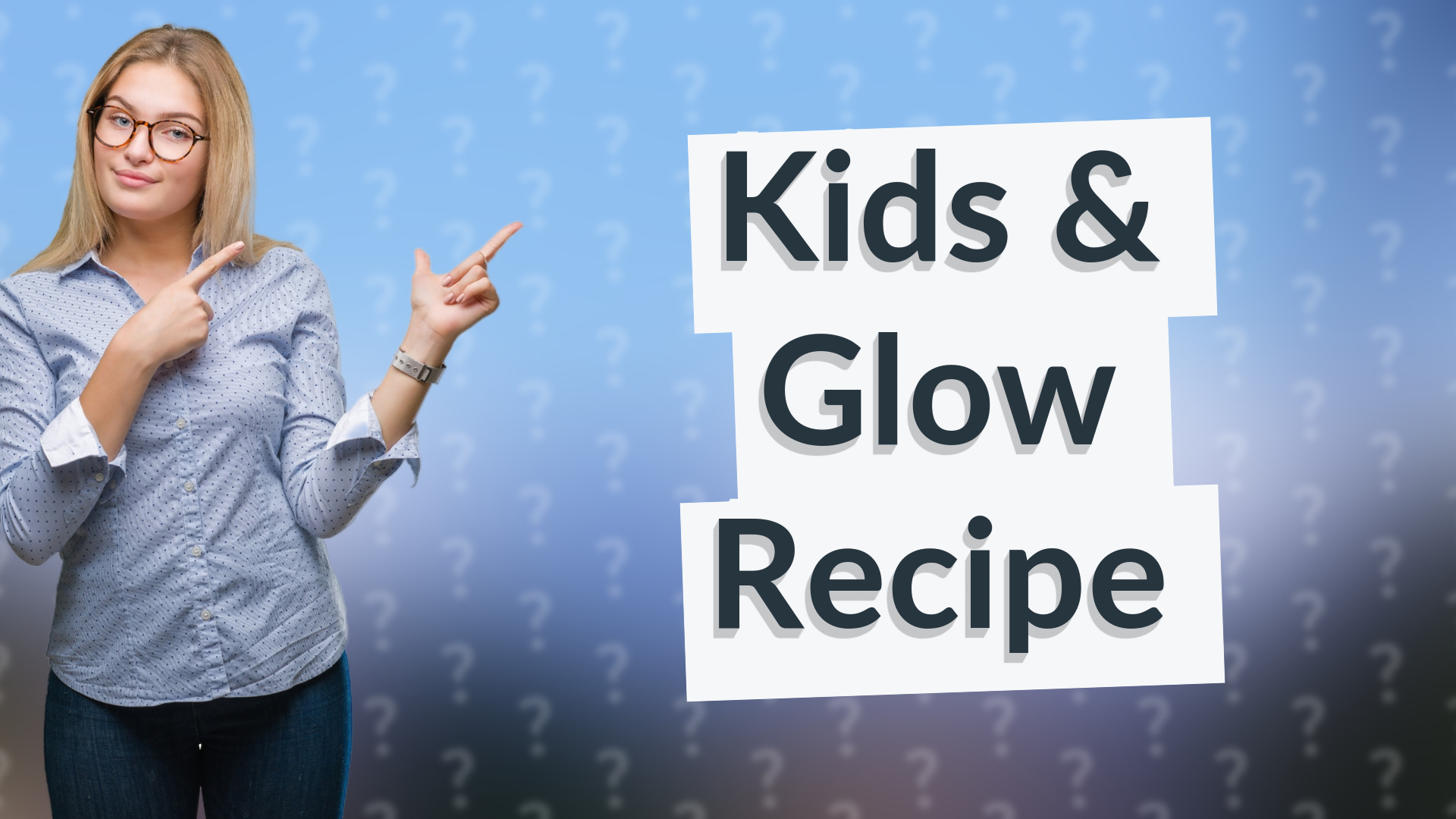 Kids & Glow Recipe