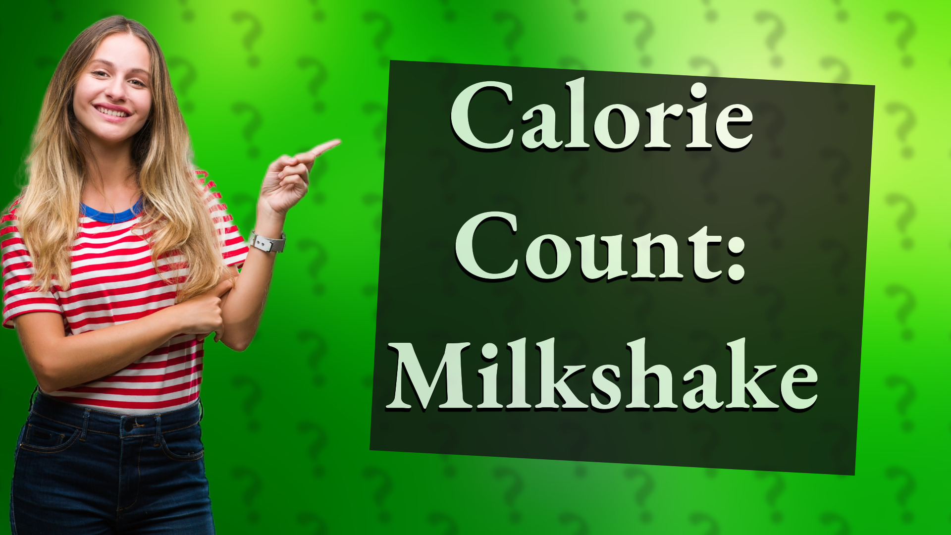 Calorie Count: Milkshake