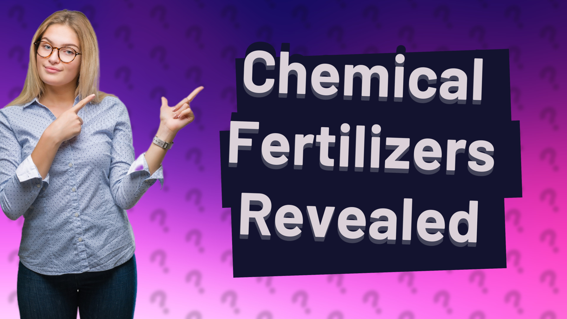 Chemical Fertilizers Revealed