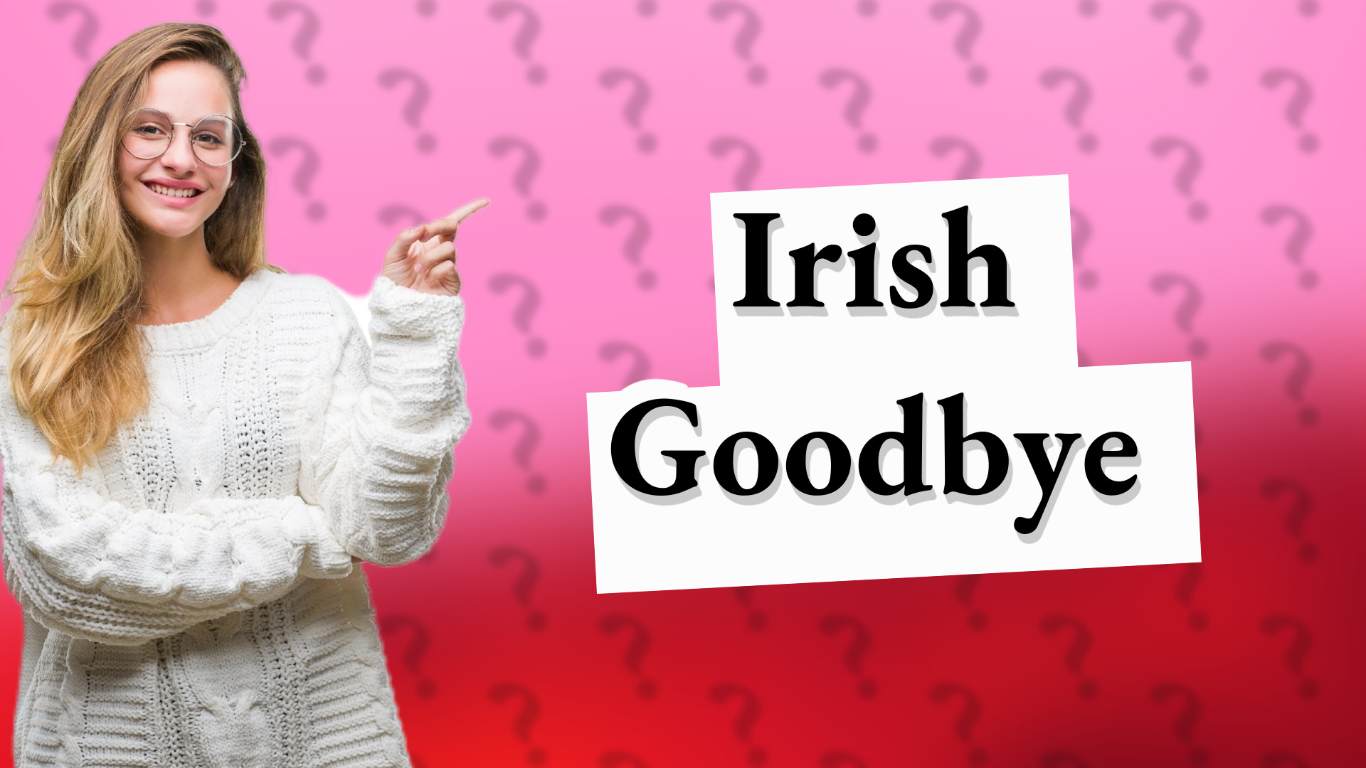 Irish Goodbye