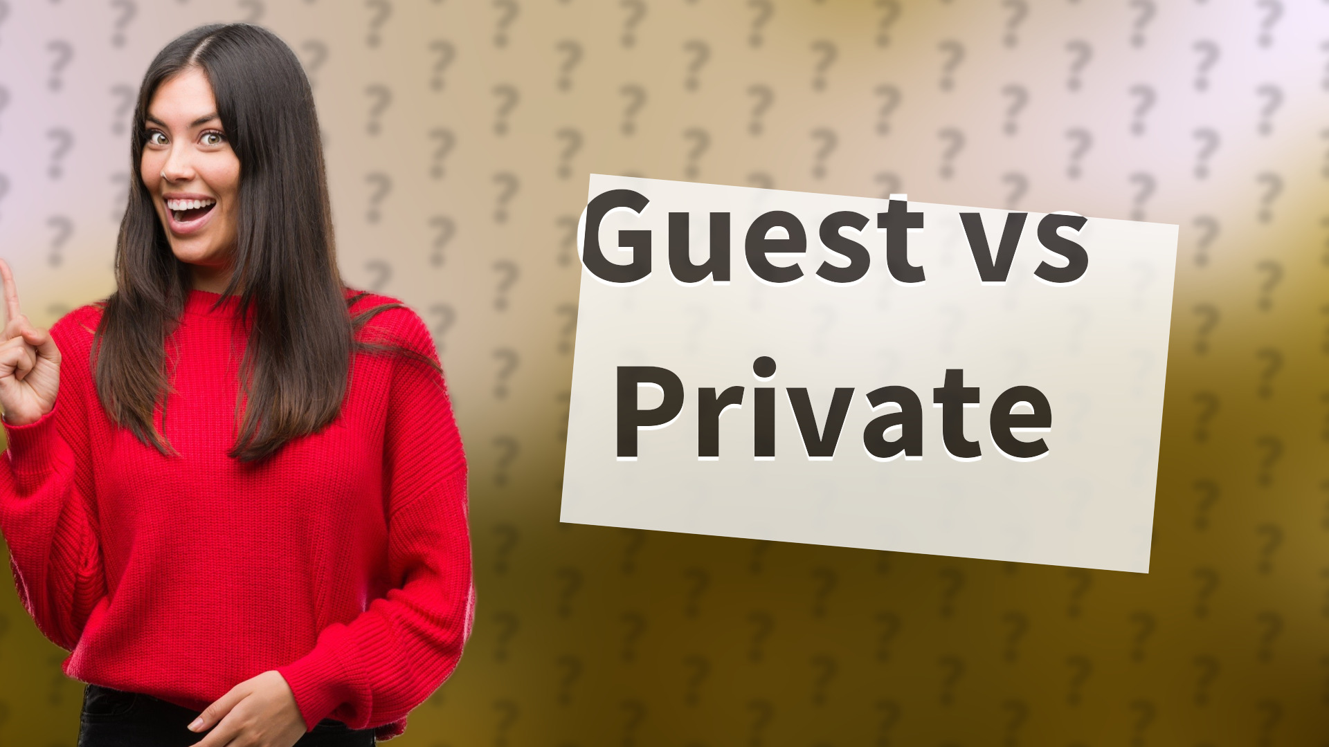 Guest vs Private