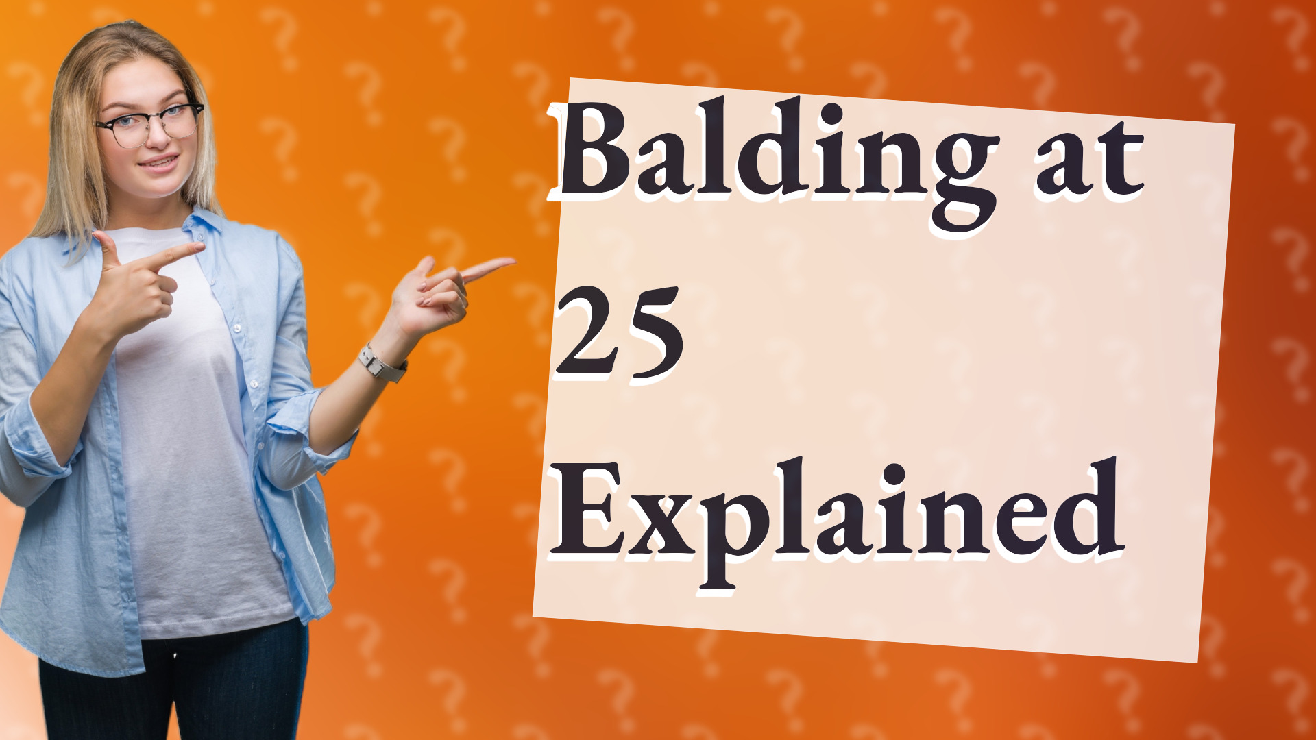 Balding at 25 Explained