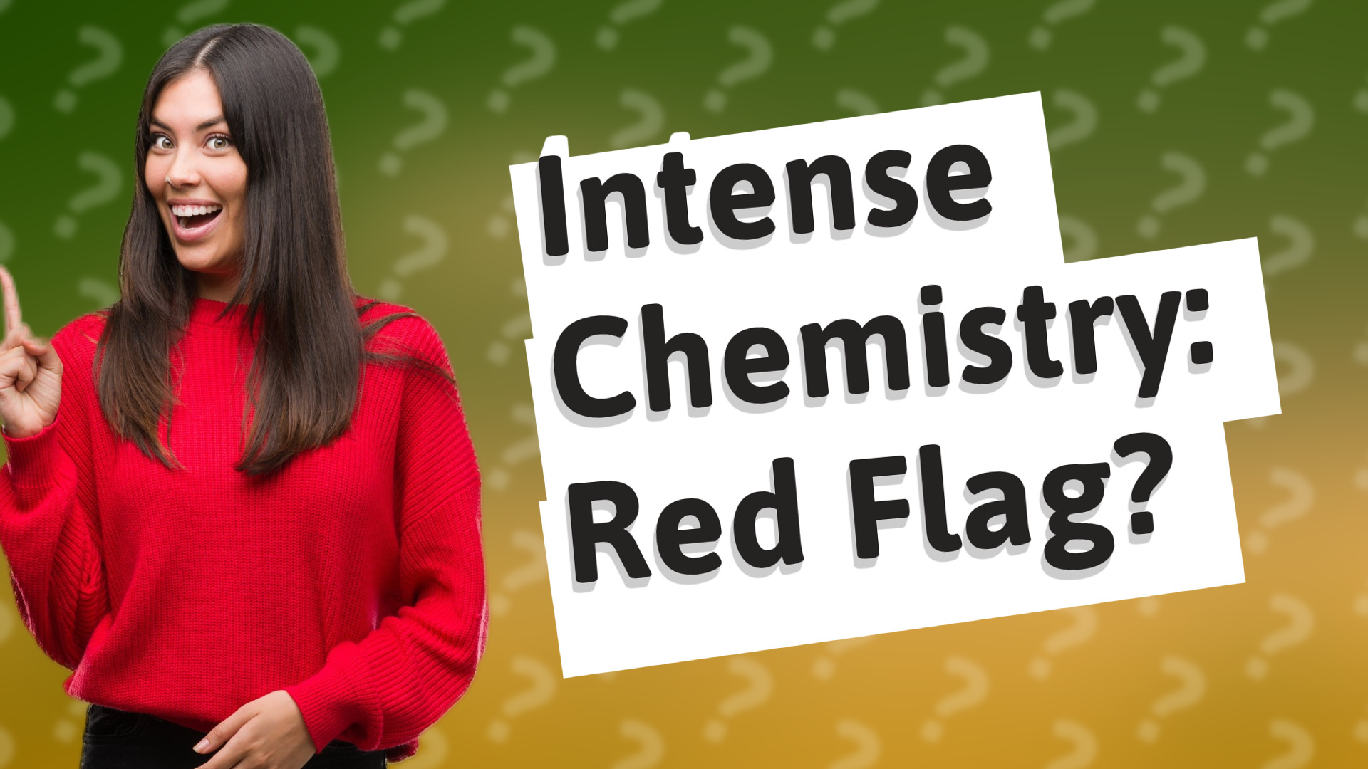 Intense Chemistry: Red Flag?