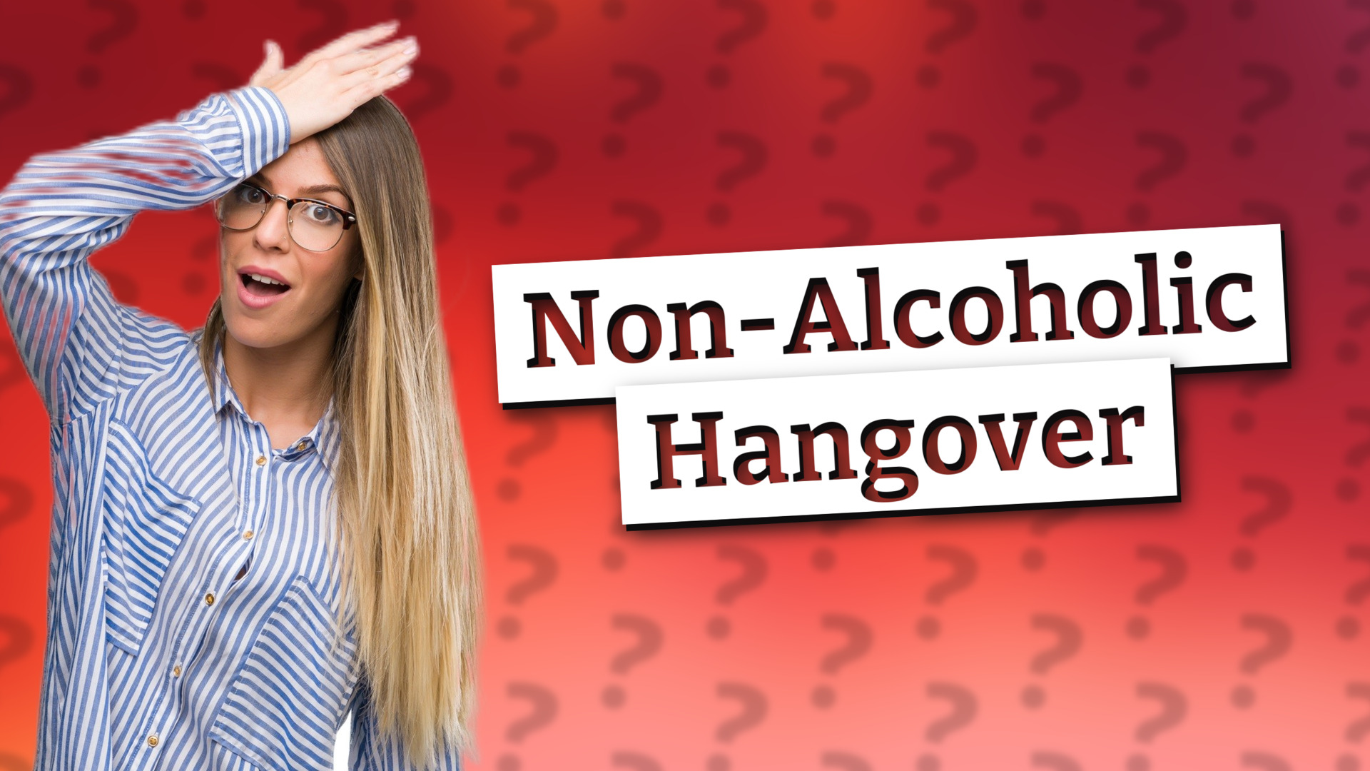 Non-Alcoholic Hangover