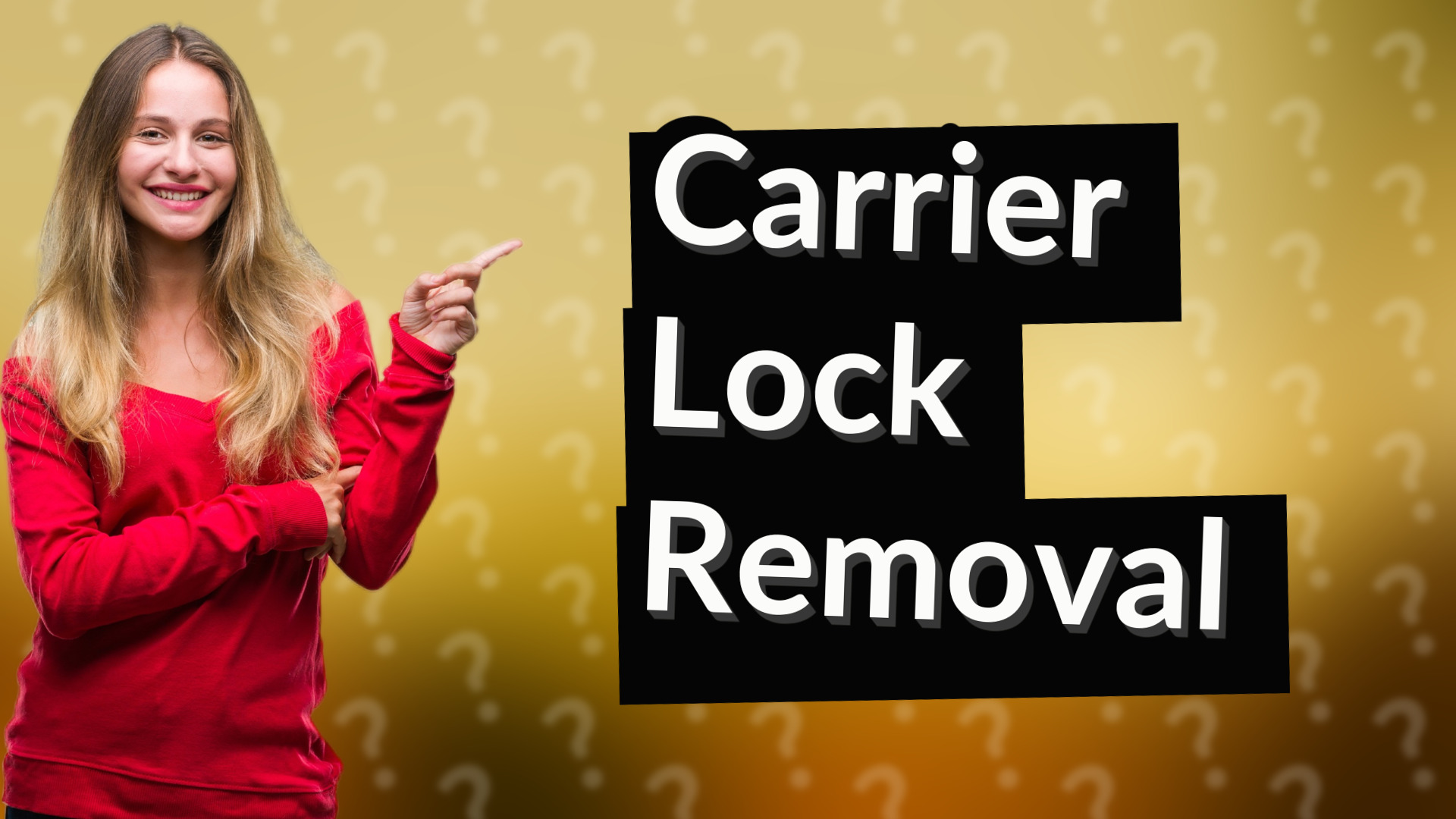 Carrier Lock Removal