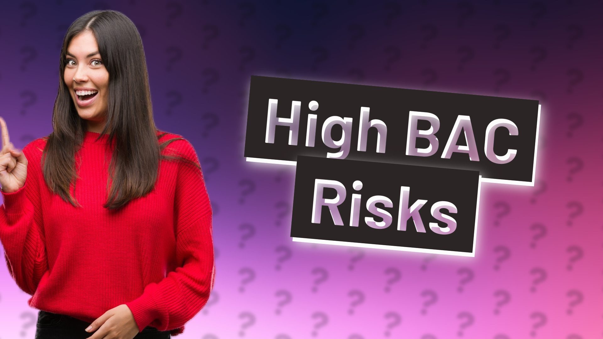 High BAC Risks