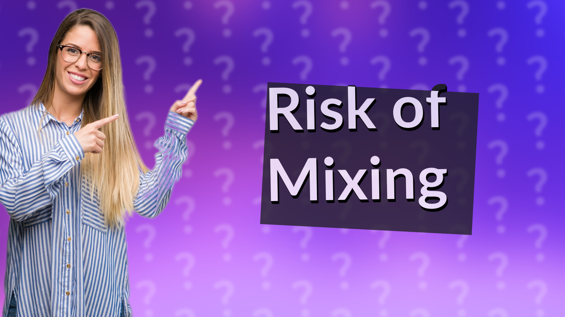 Risk of Mixing