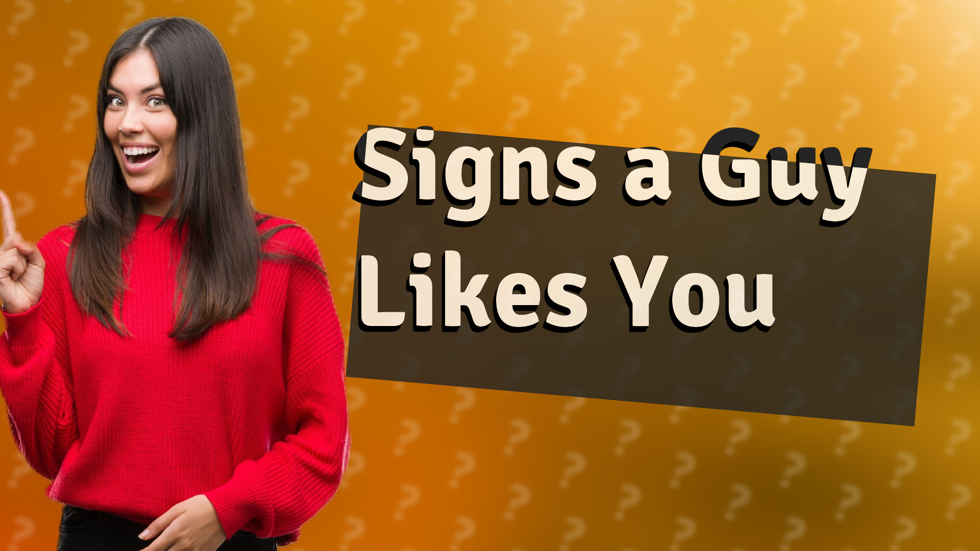 Signs a Guy Likes You