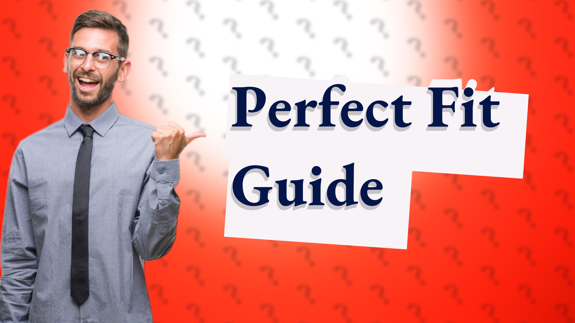 Perfect Fit Guide