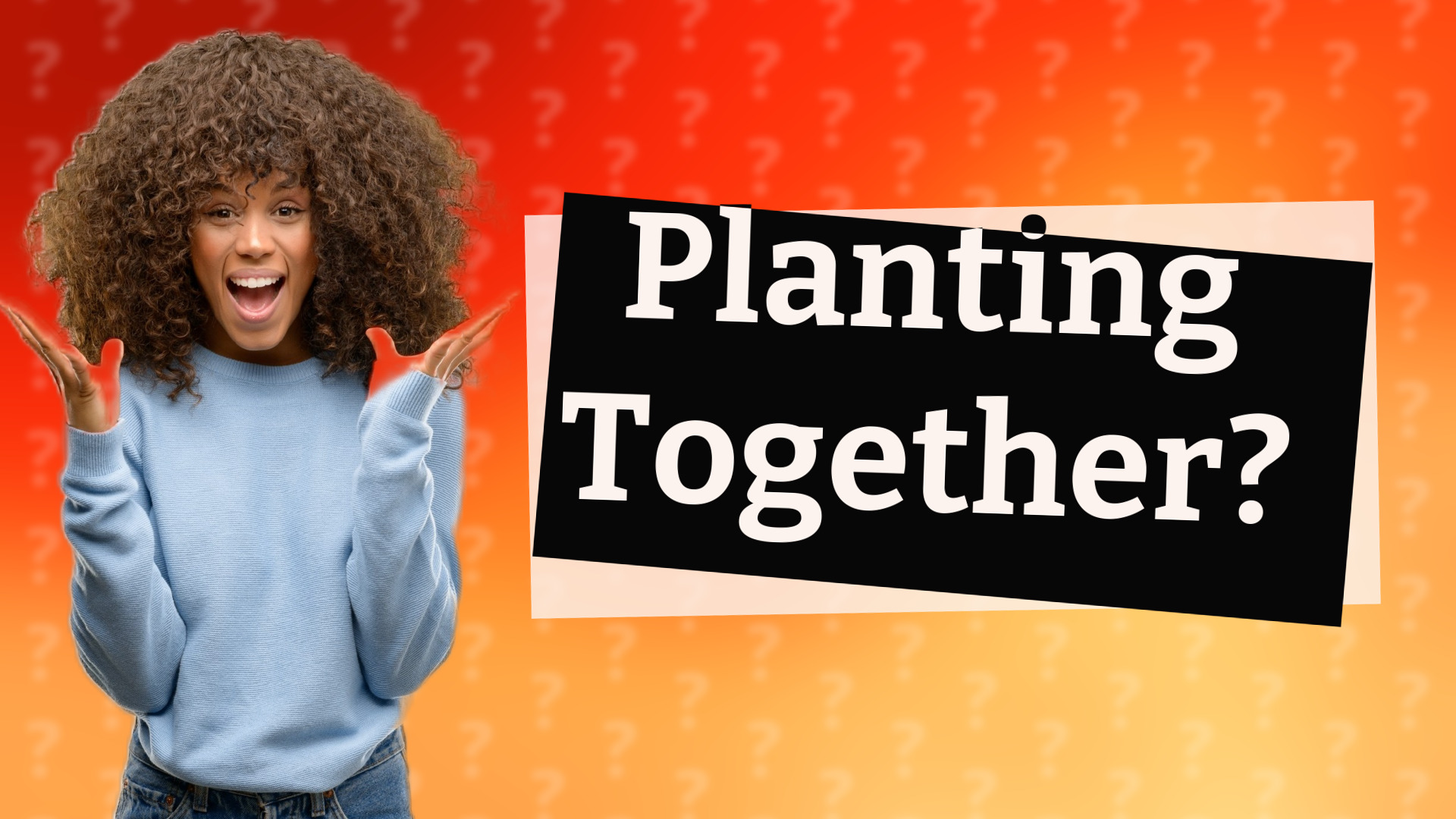 Planting Together?