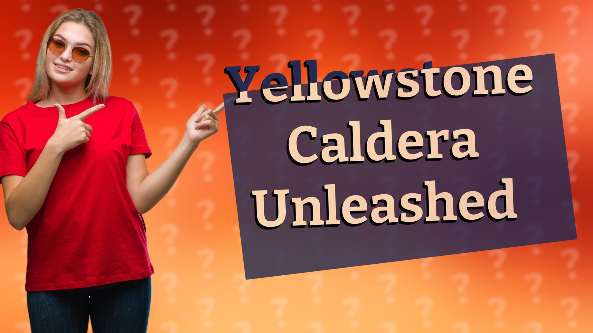Yellowstone Caldera Unleashed