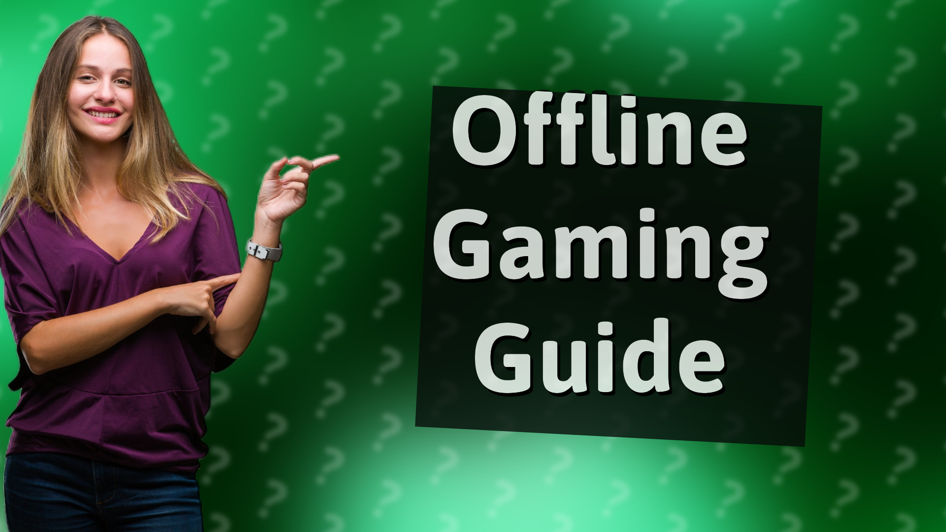 Offline Gaming Guide