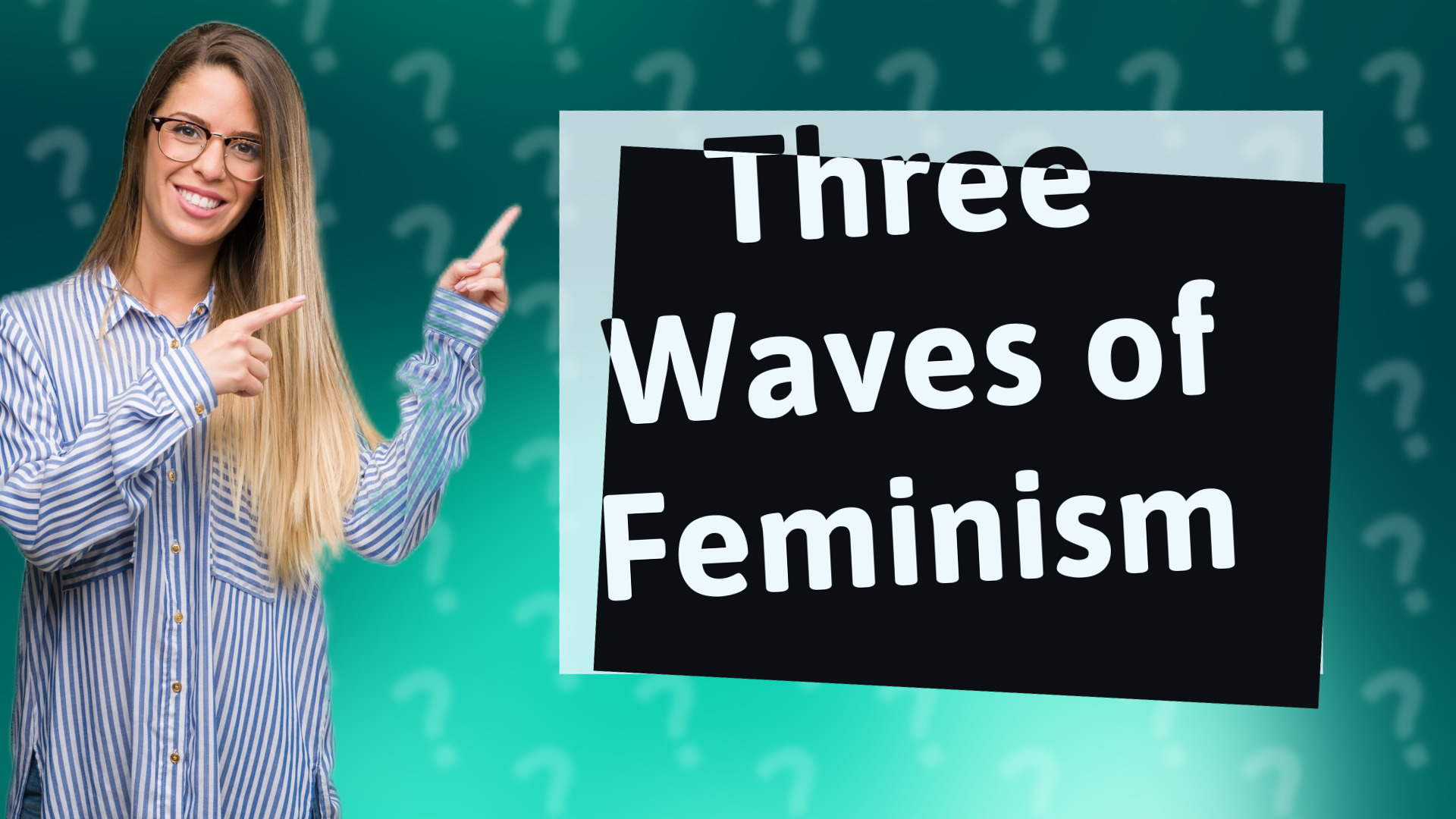 Three Waves of Feminism