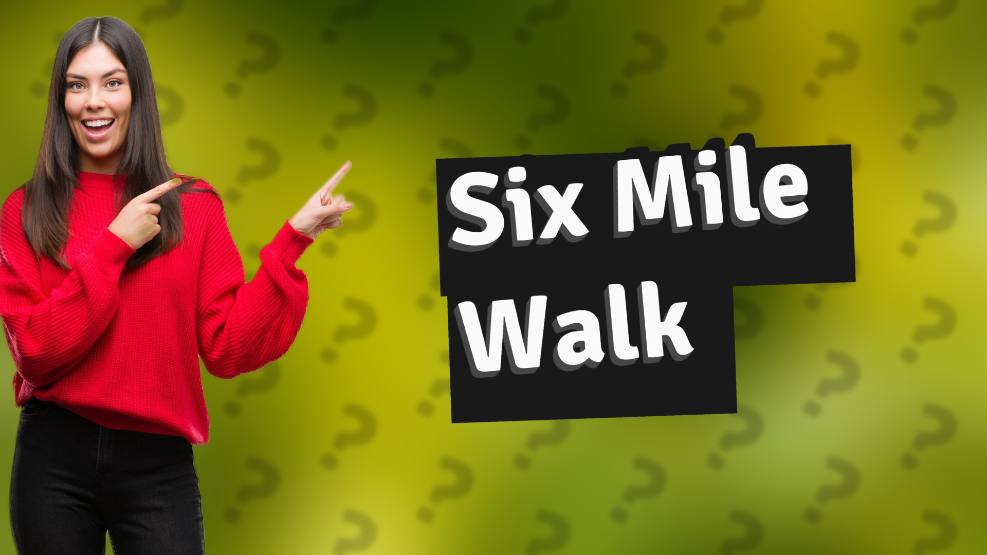 Six Mile Walk