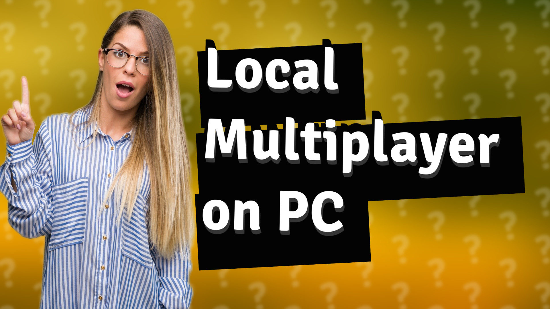 Local Multiplayer on PC
