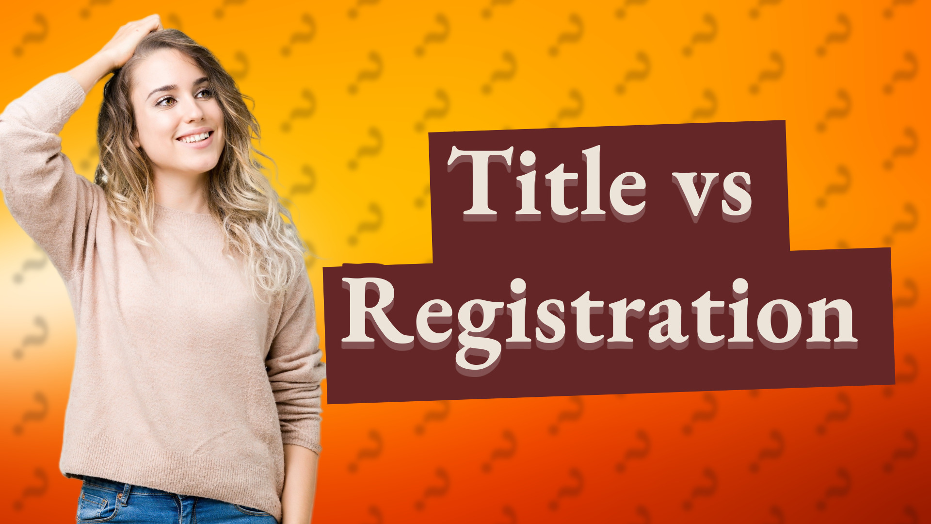 Title vs Registration