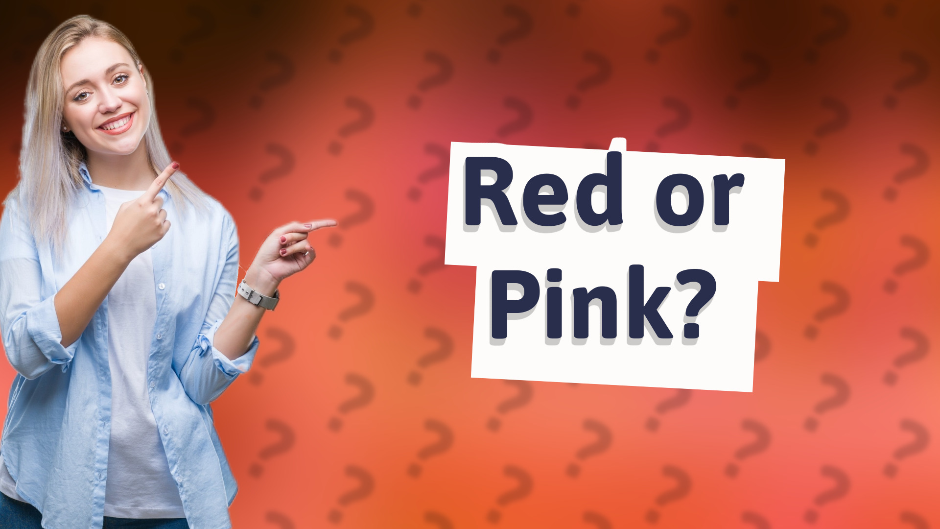 Red or Pink?