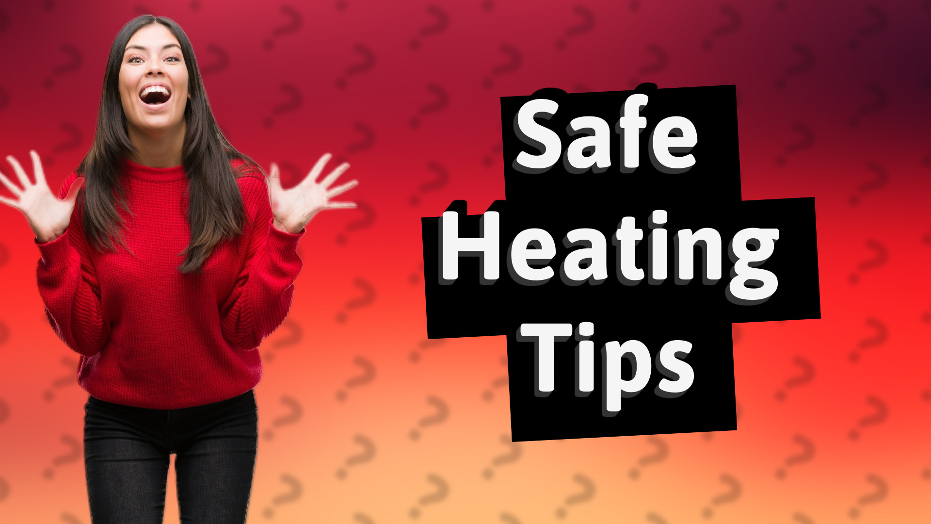 Safe Heating Tips