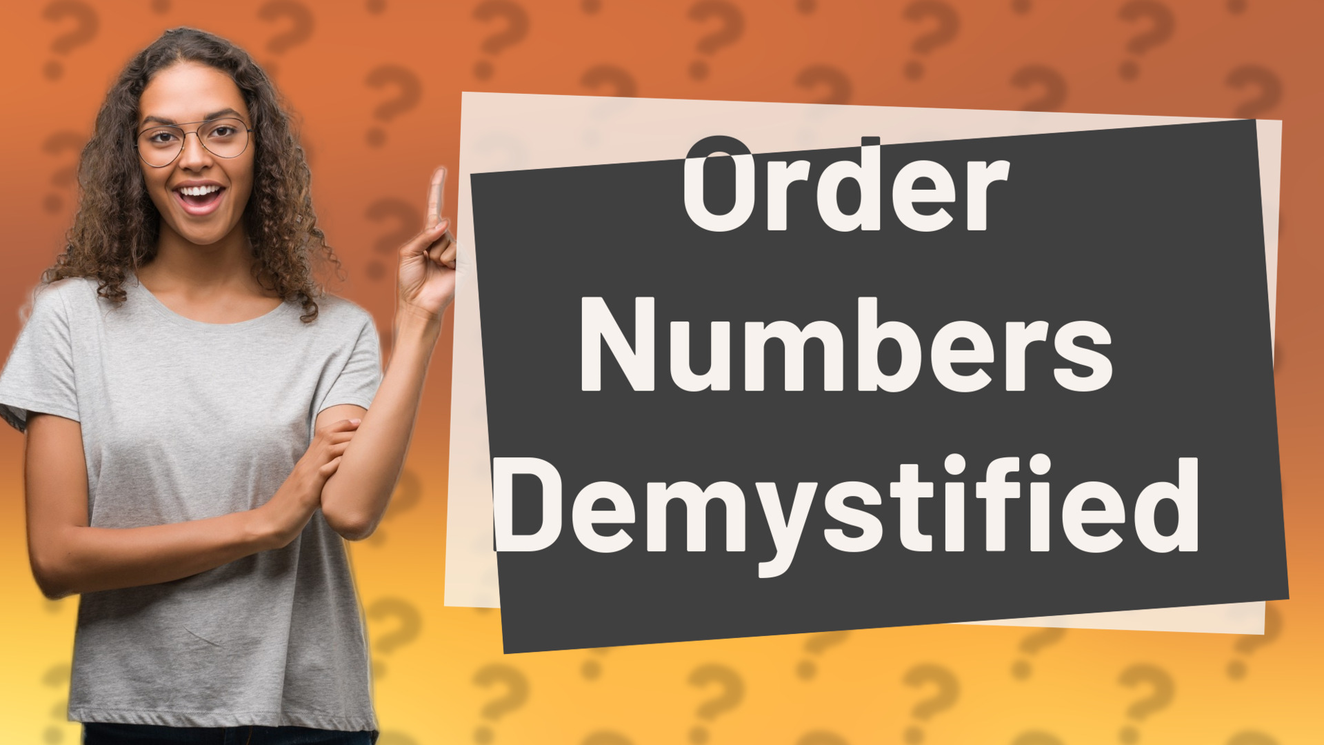 Order Numbers Demystified