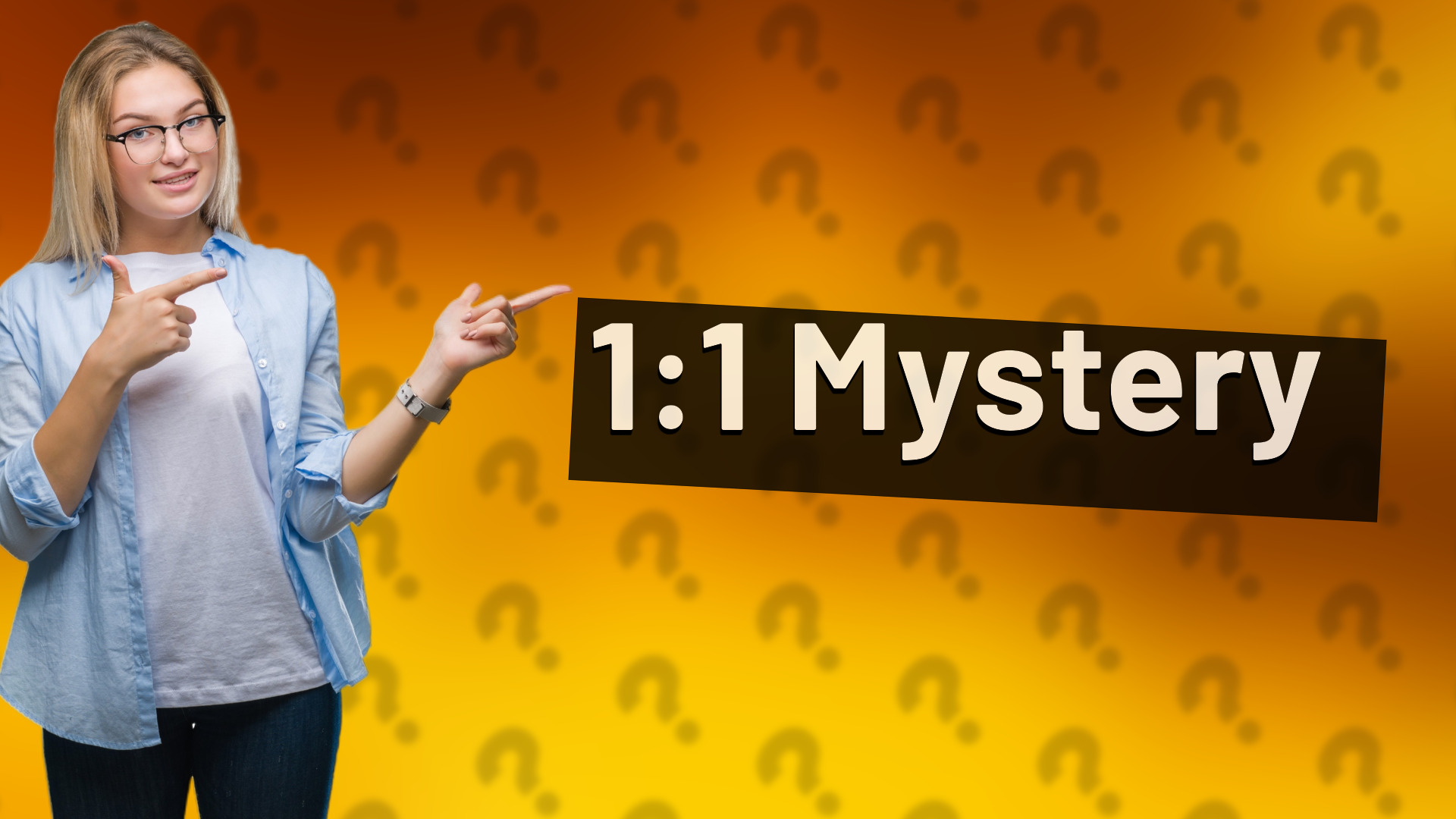 1:1 Mystery