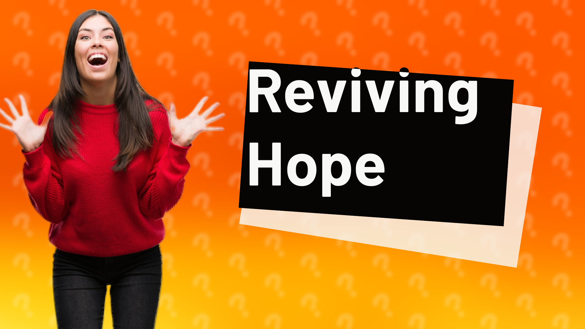 Reviving Hope