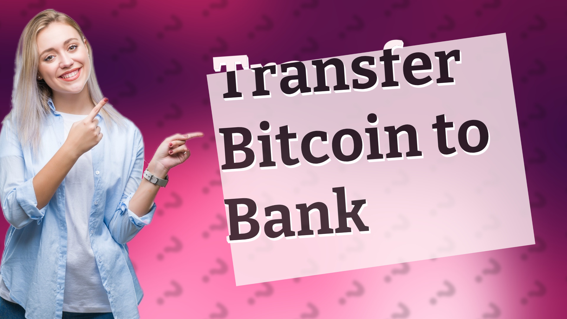 Transfer Bitcoin to Bank