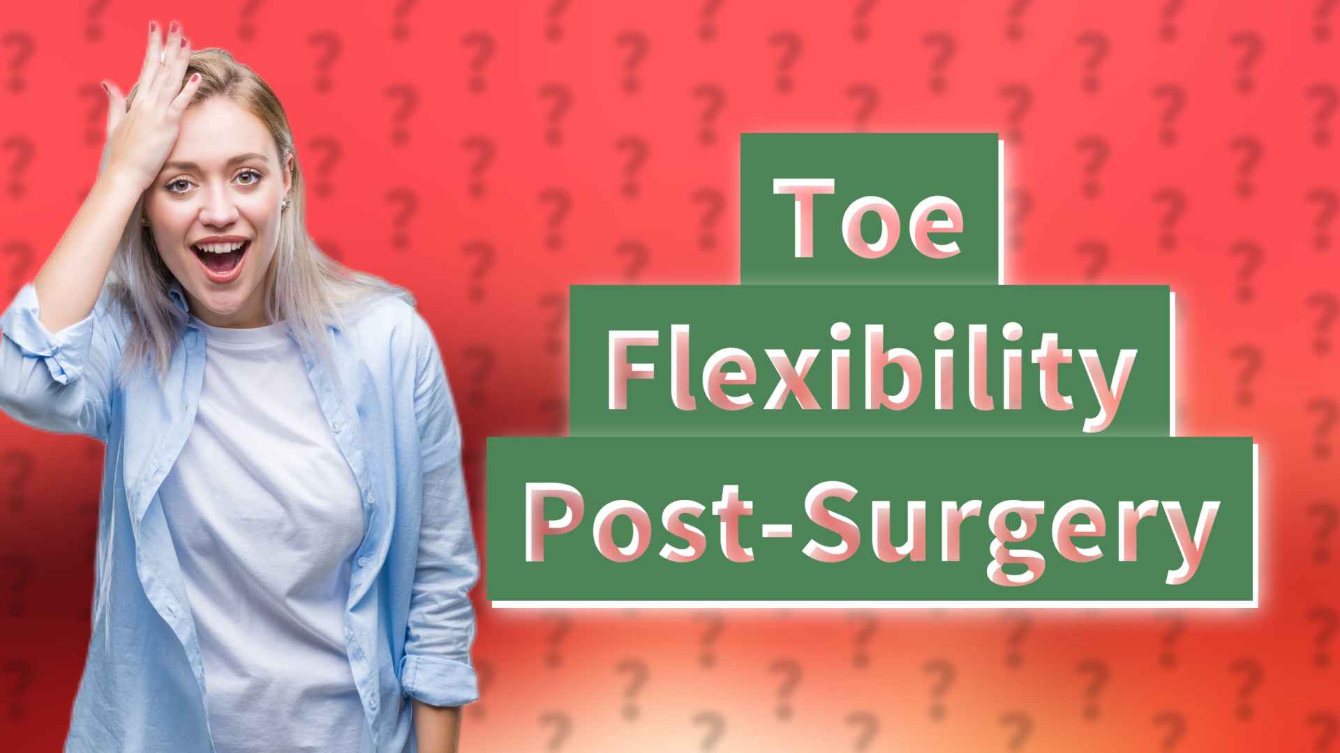 Toe Flexibility Post-Surgery