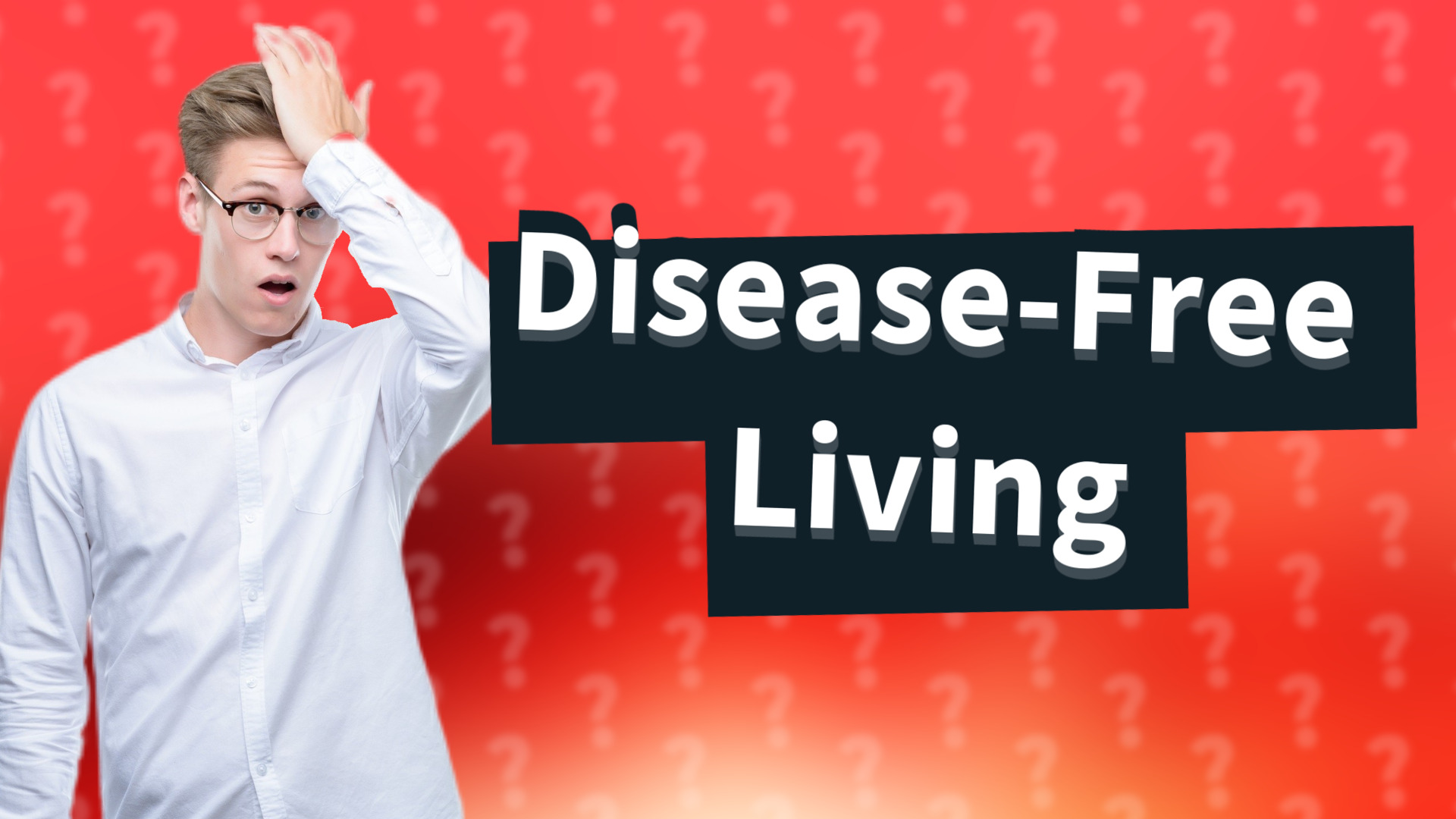 Disease-Free Living