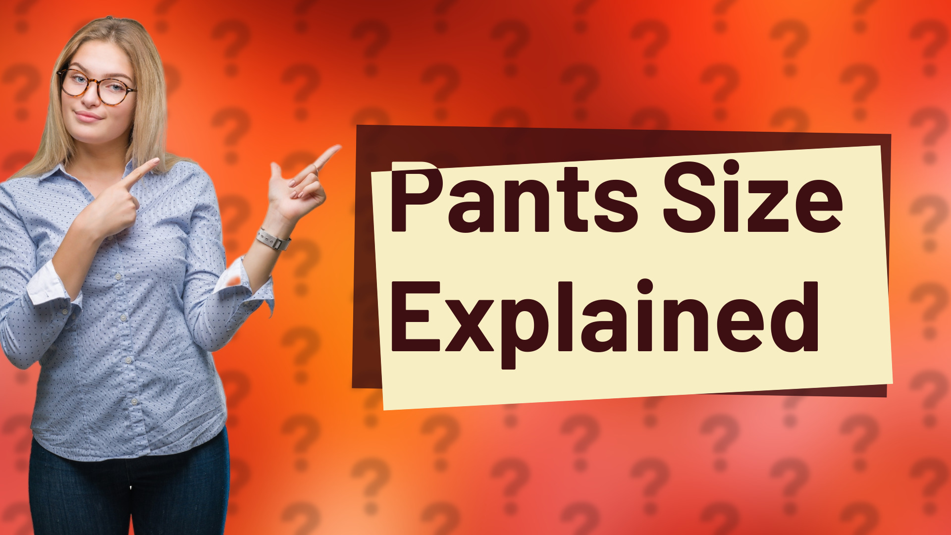 Pants Size Explained