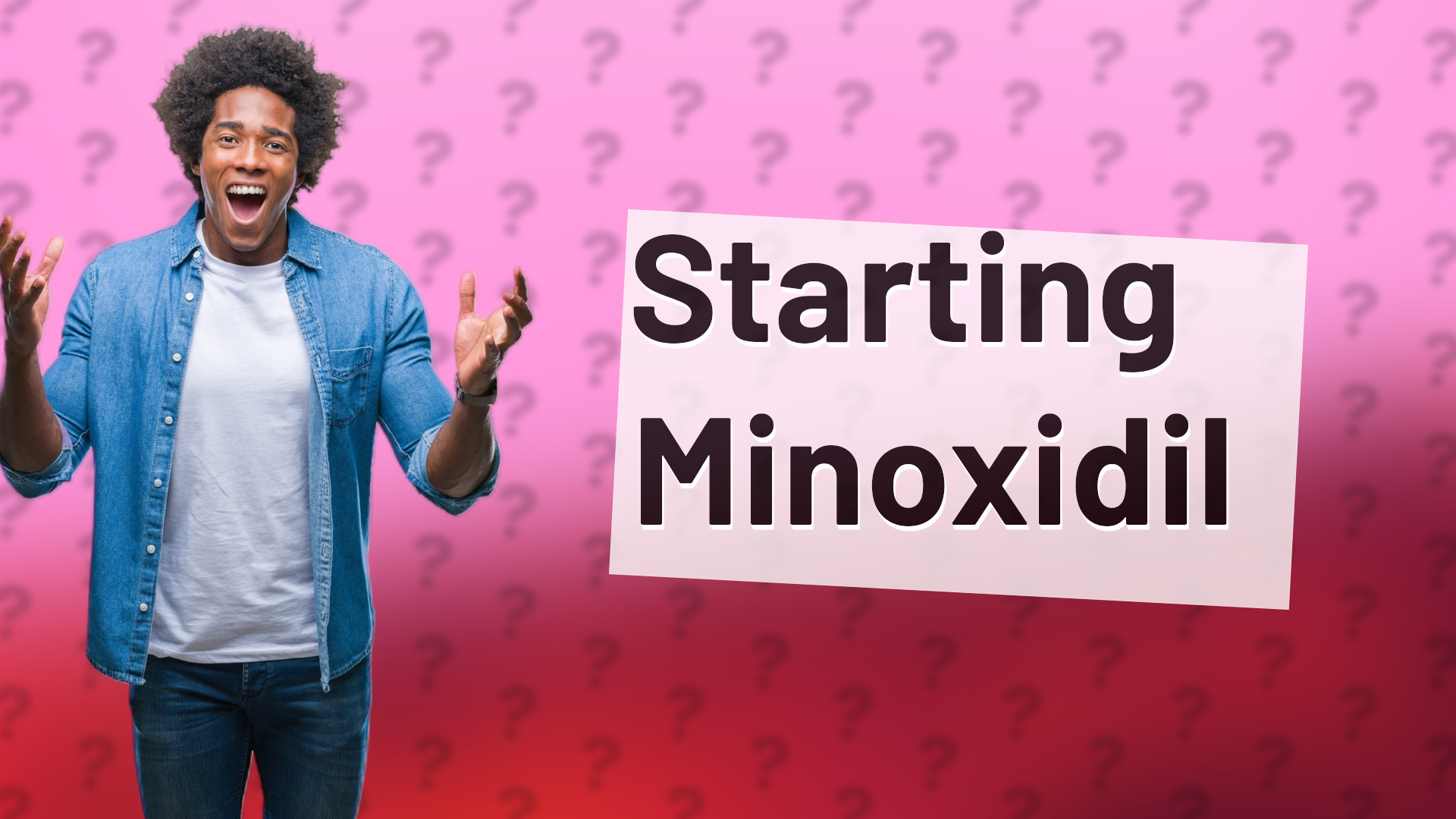 Starting Minoxidil