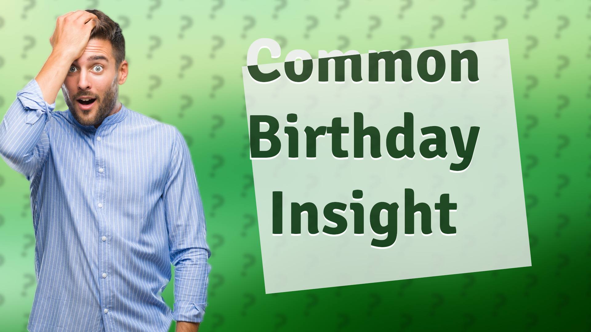 Common Birthday Insight