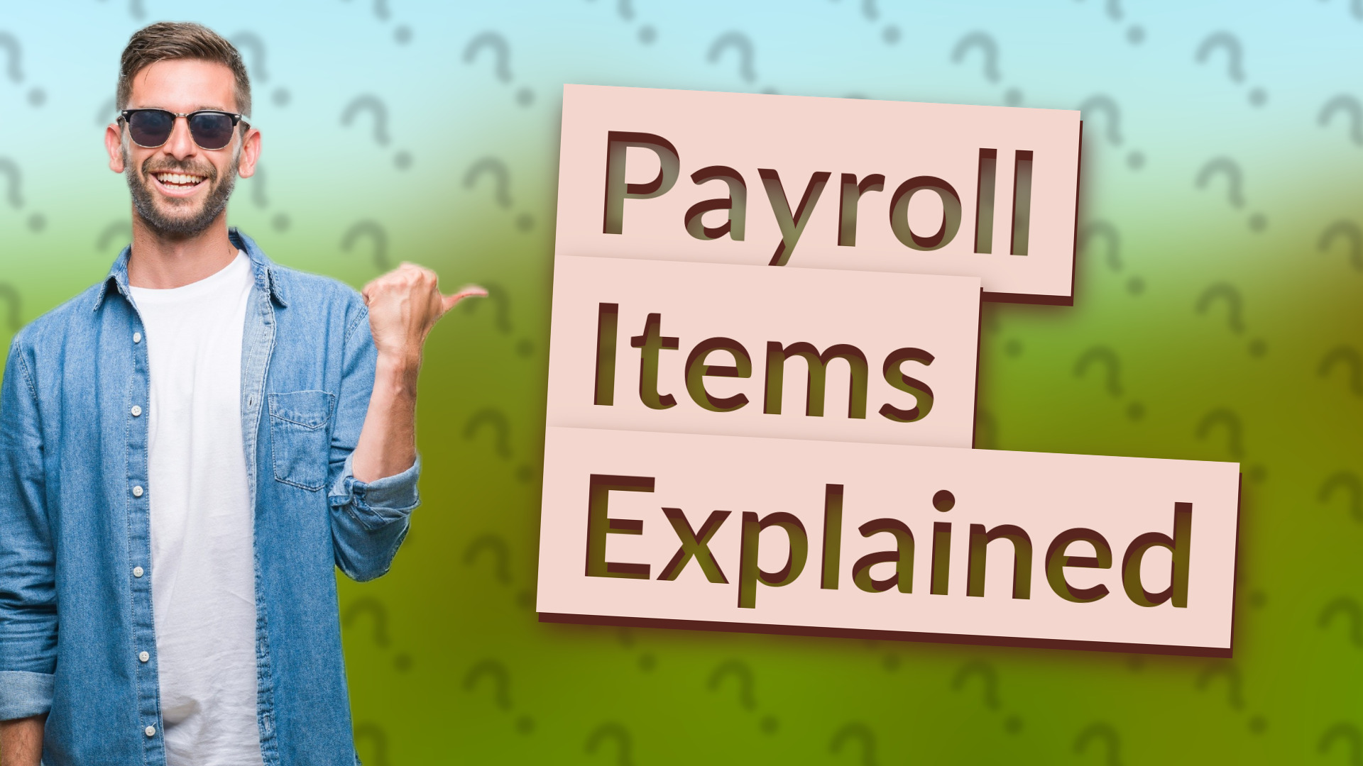 Payroll Items Explained