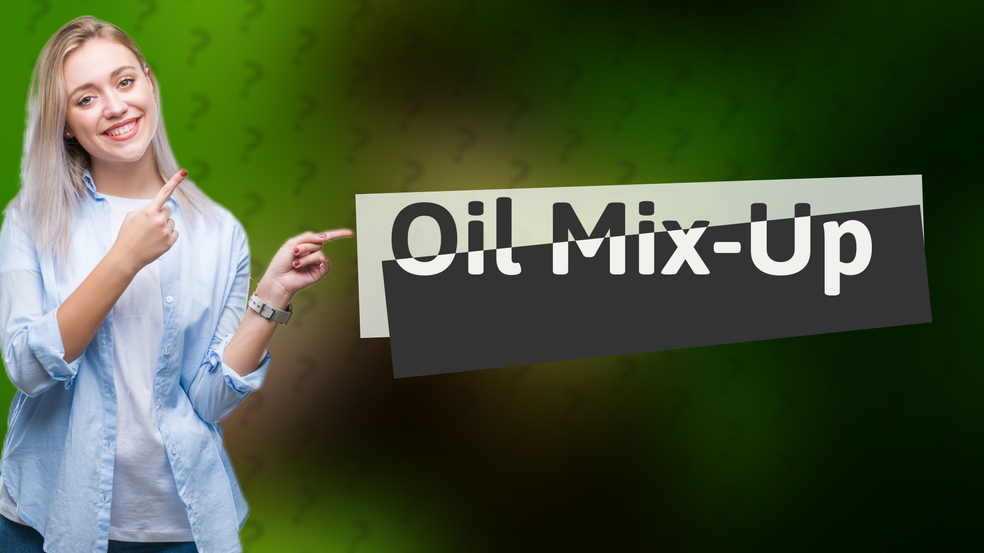 Oil Mix-Up