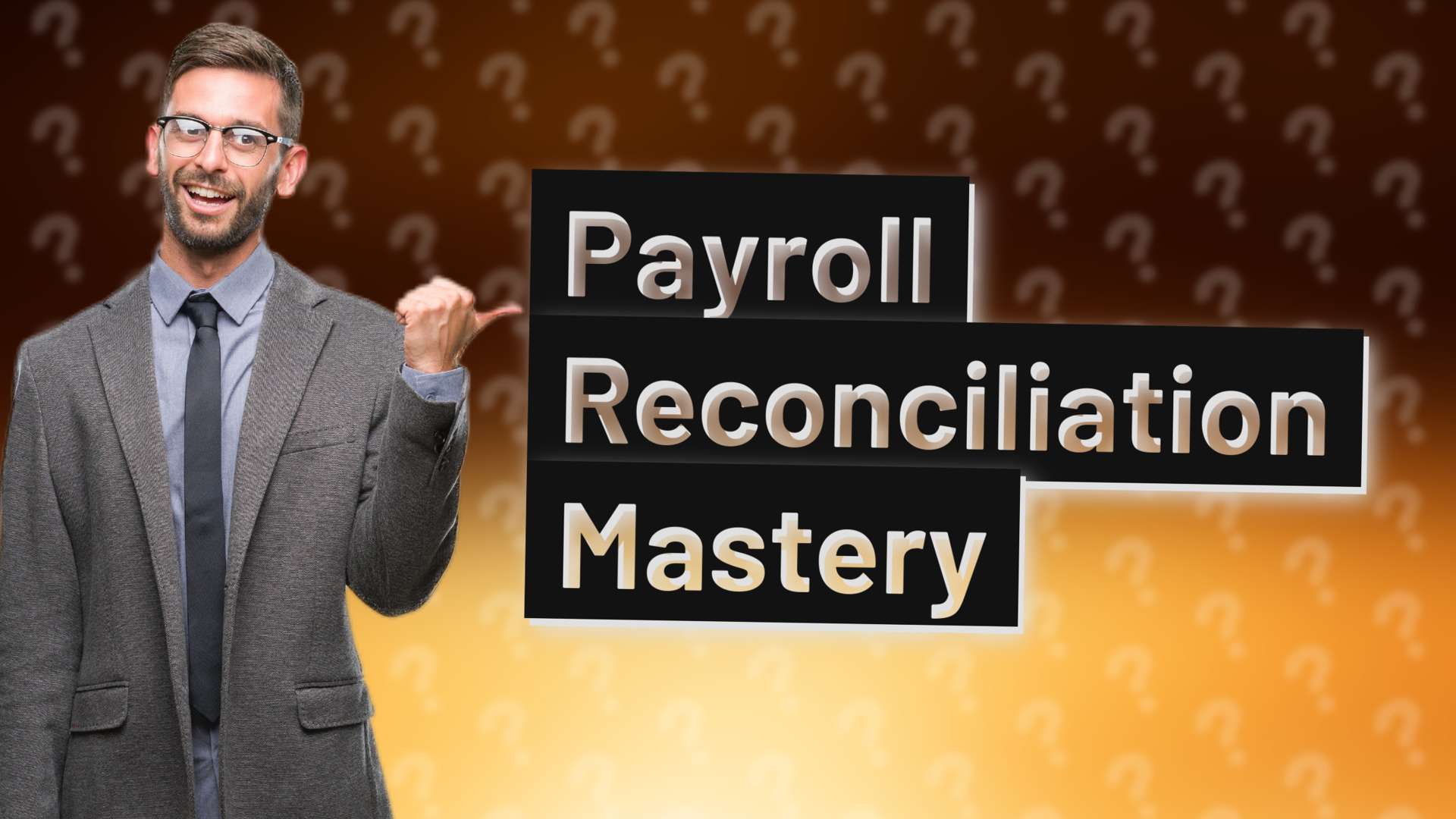 Payroll Reconciliation Mastery