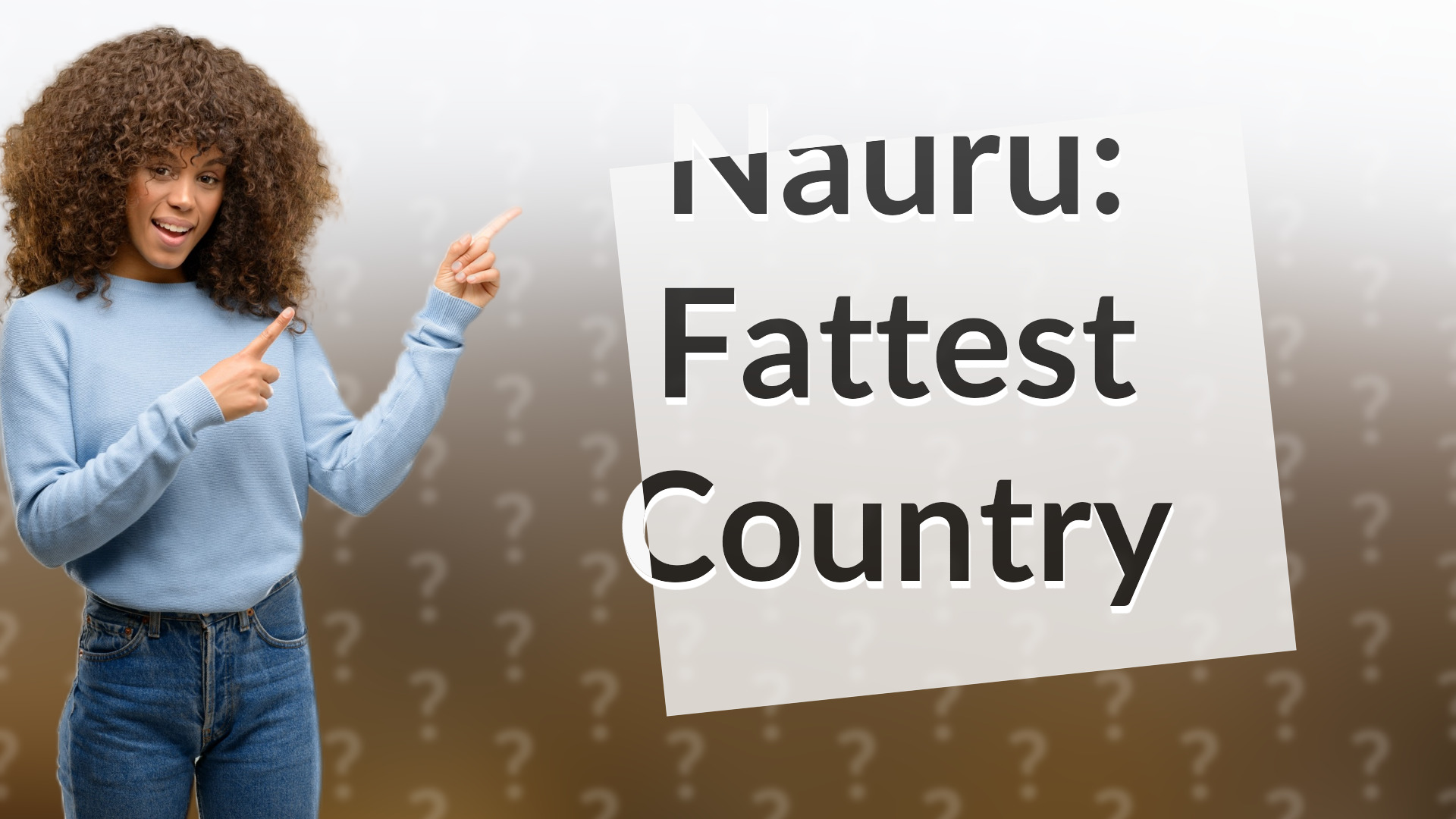 Nauru: Fattest Country