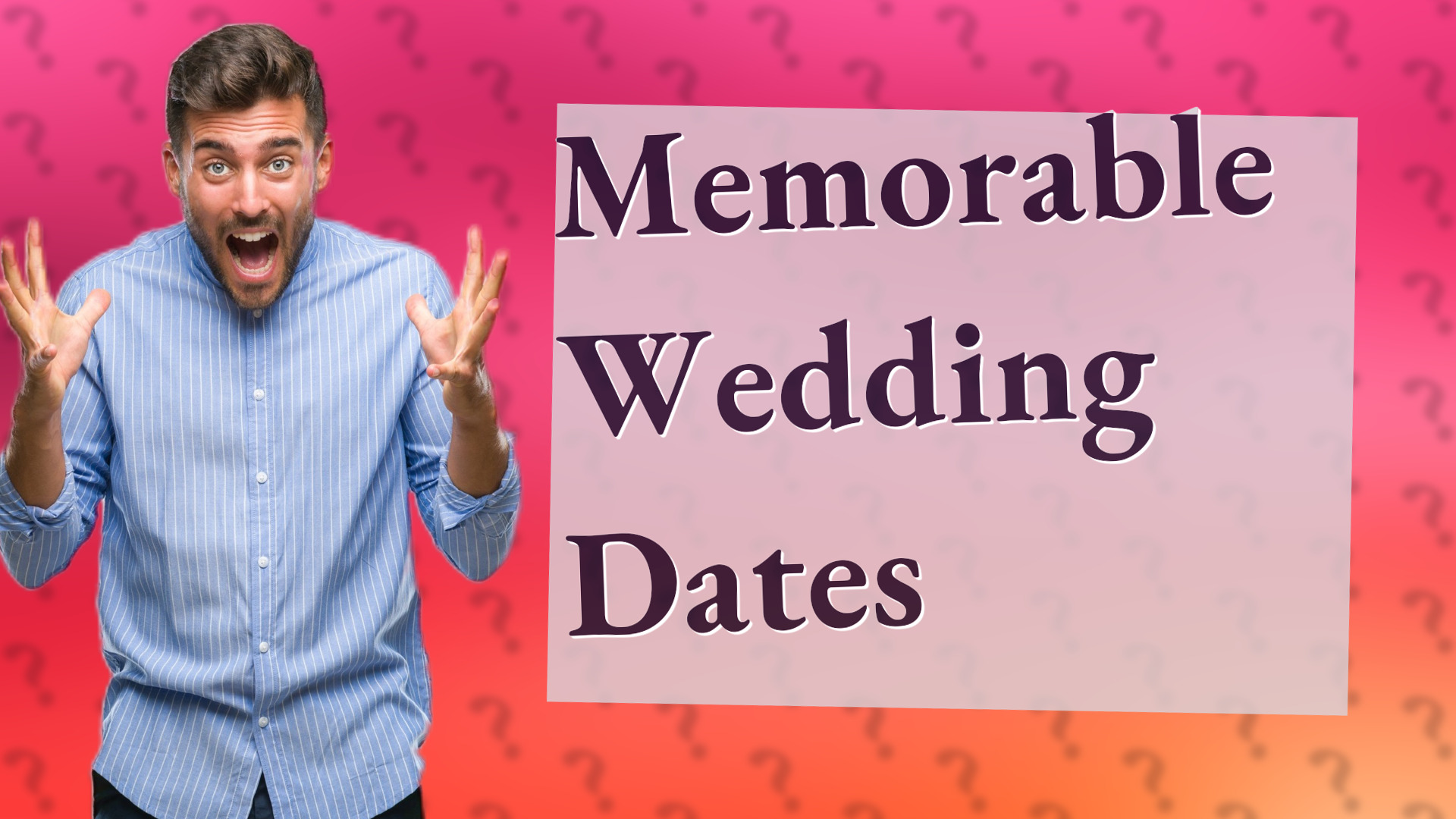 Memorable Wedding Dates