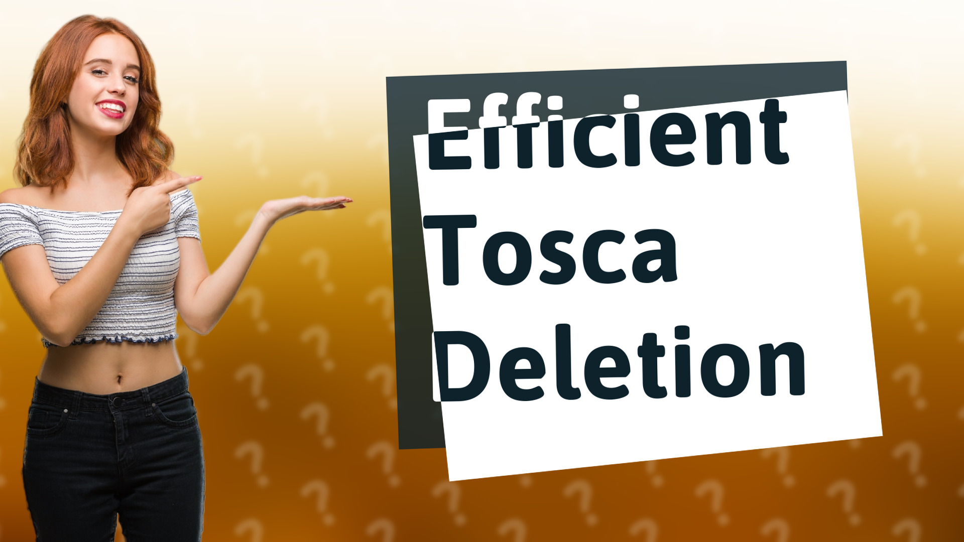 Efficient Tosca Deletion