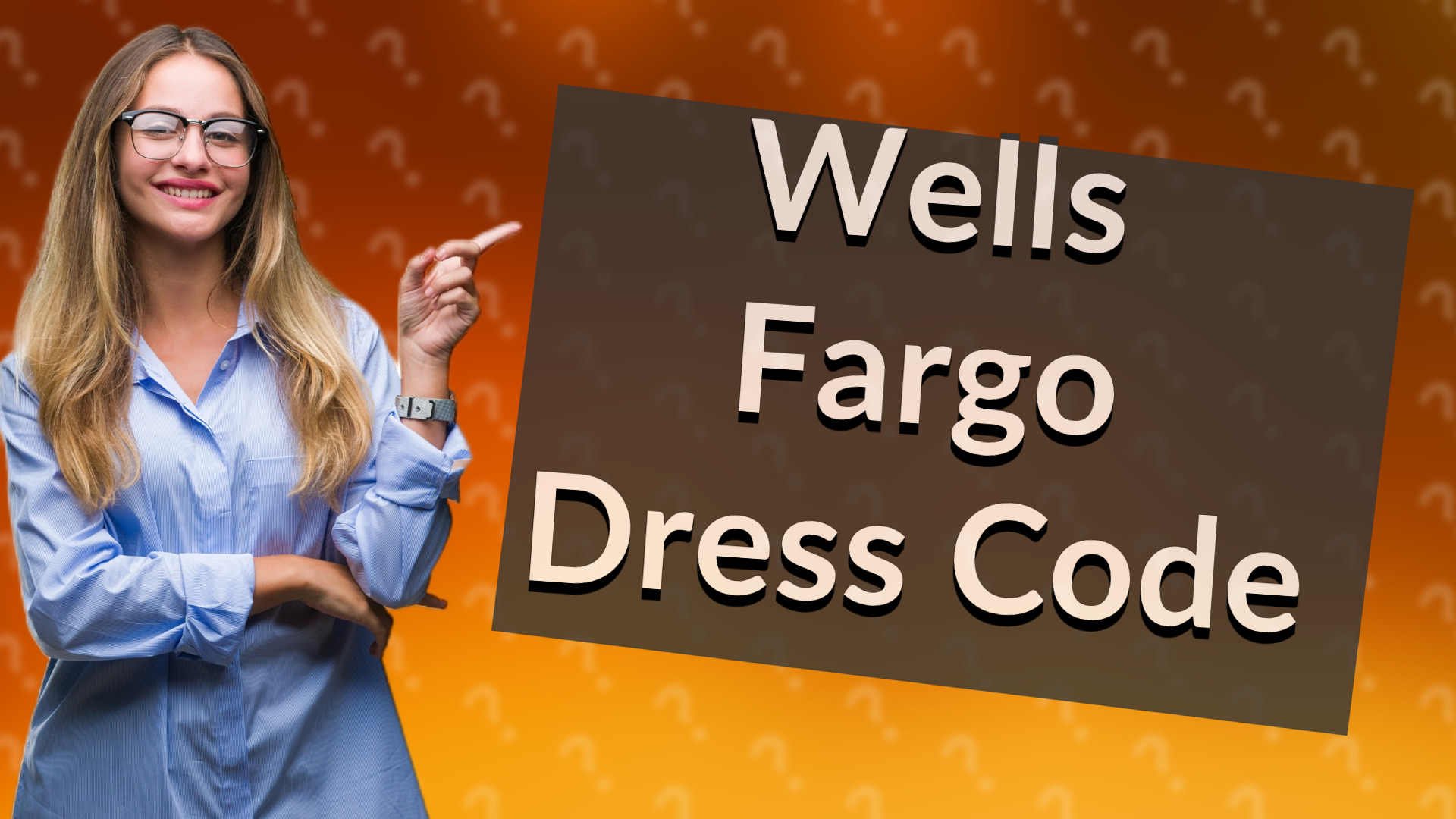 Wells Fargo Dress Code
