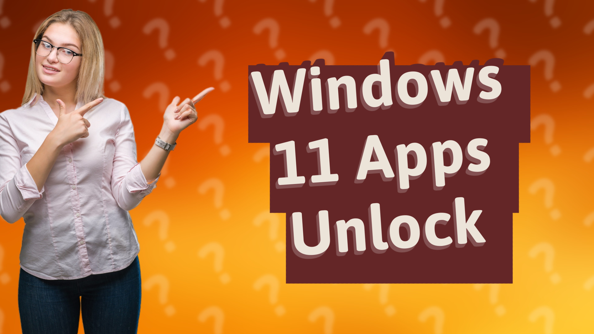 Windows 11 Apps Unlock