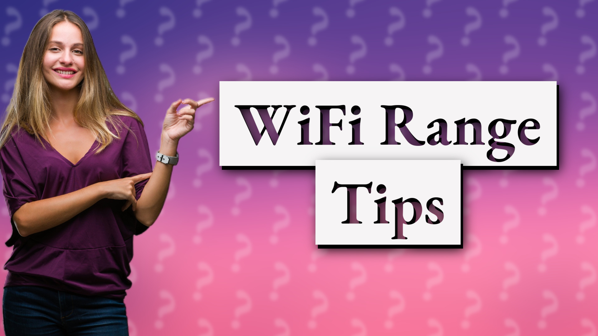WiFi Range Tips