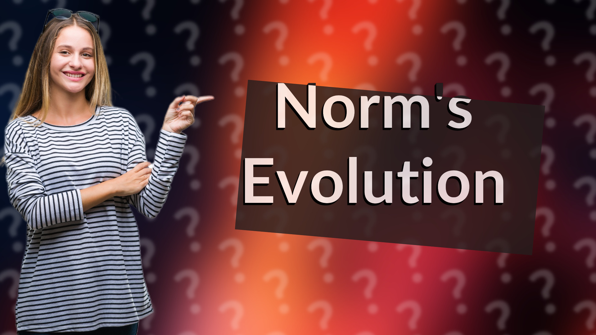 Norm's Evolution