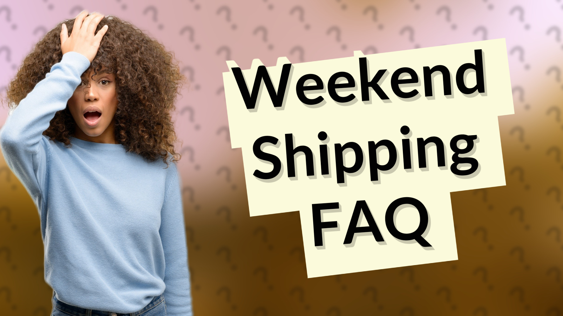 Weekend Shipping FAQ