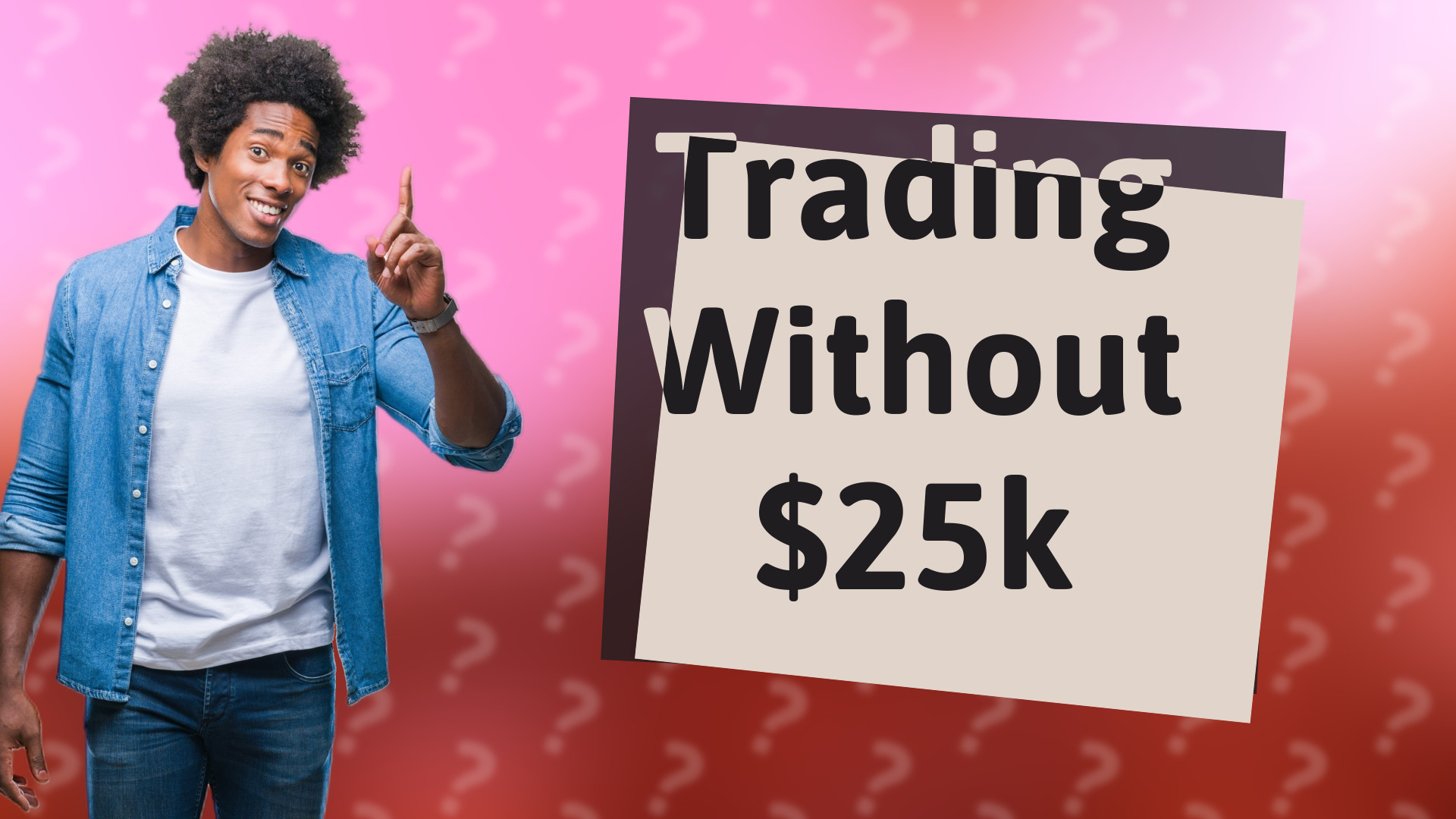Trading Without $25k